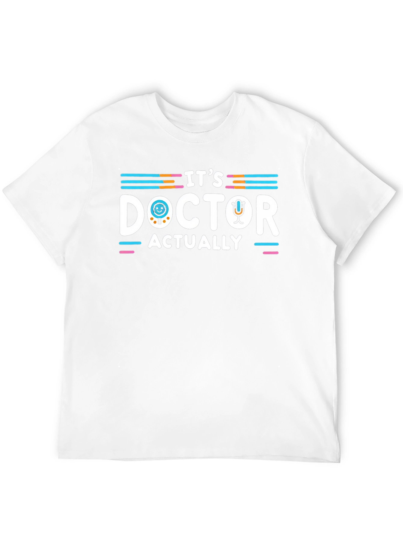 Its Doctor Actually T-Shirt