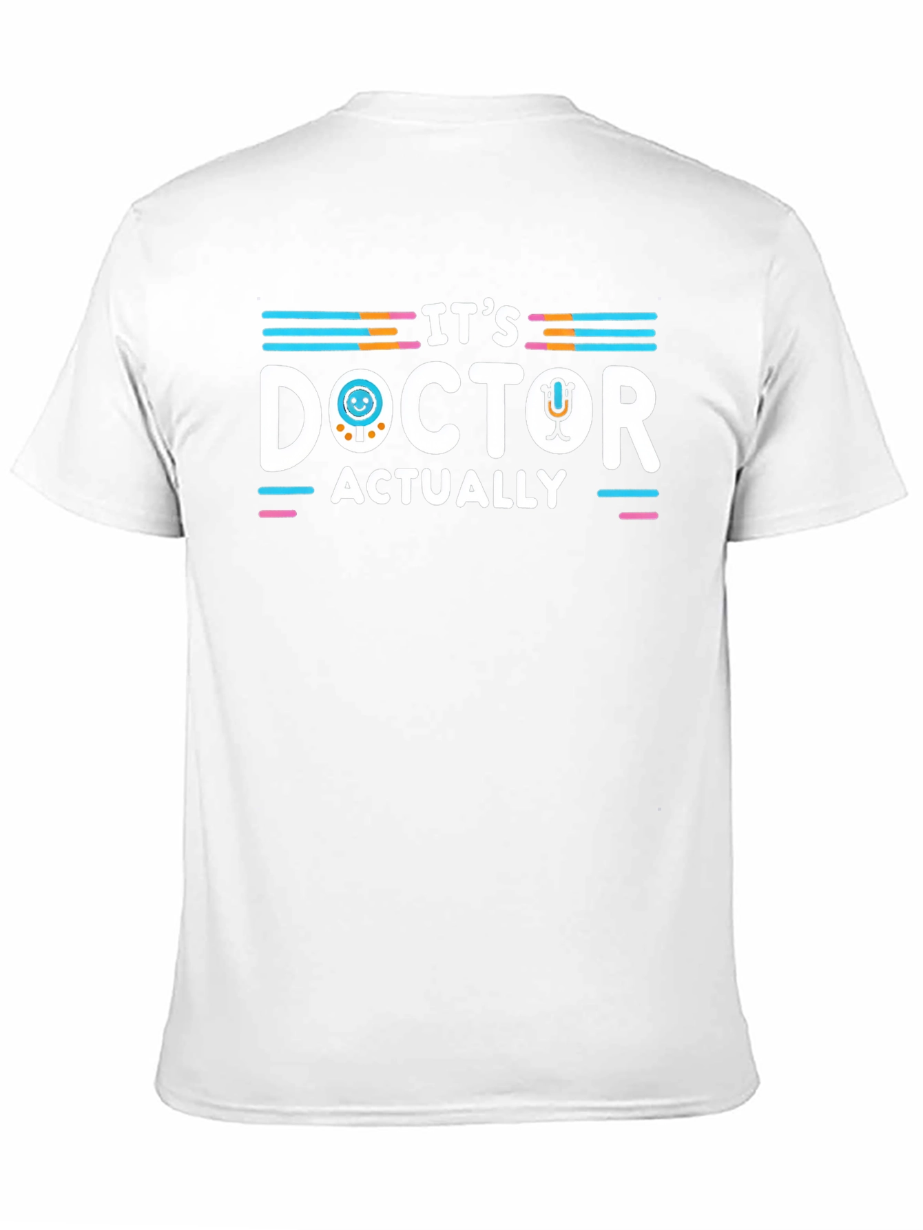 Its Doctor Actually T-Shirt