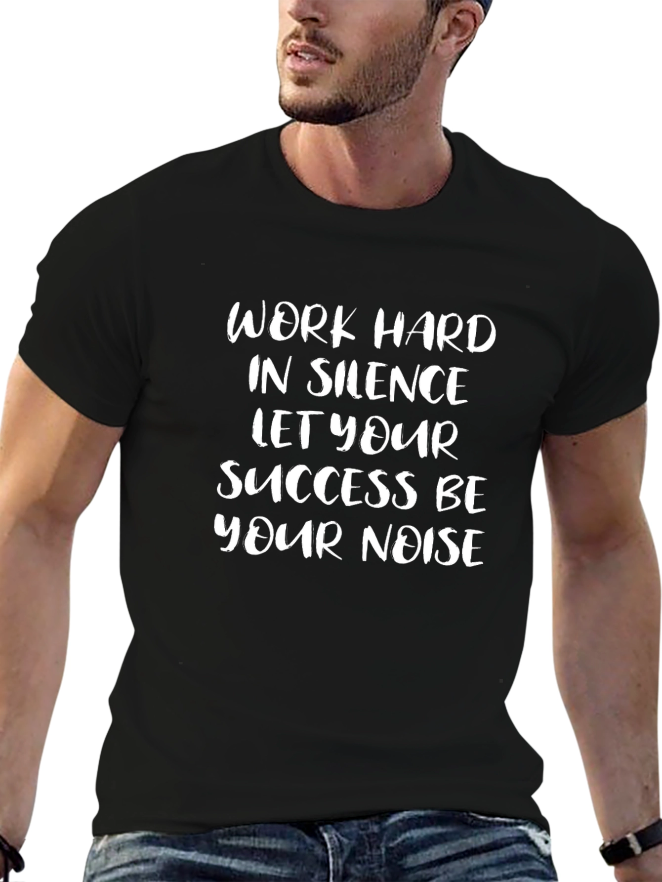 Motivational Quote T-Shirt - Work Hard in Silence
