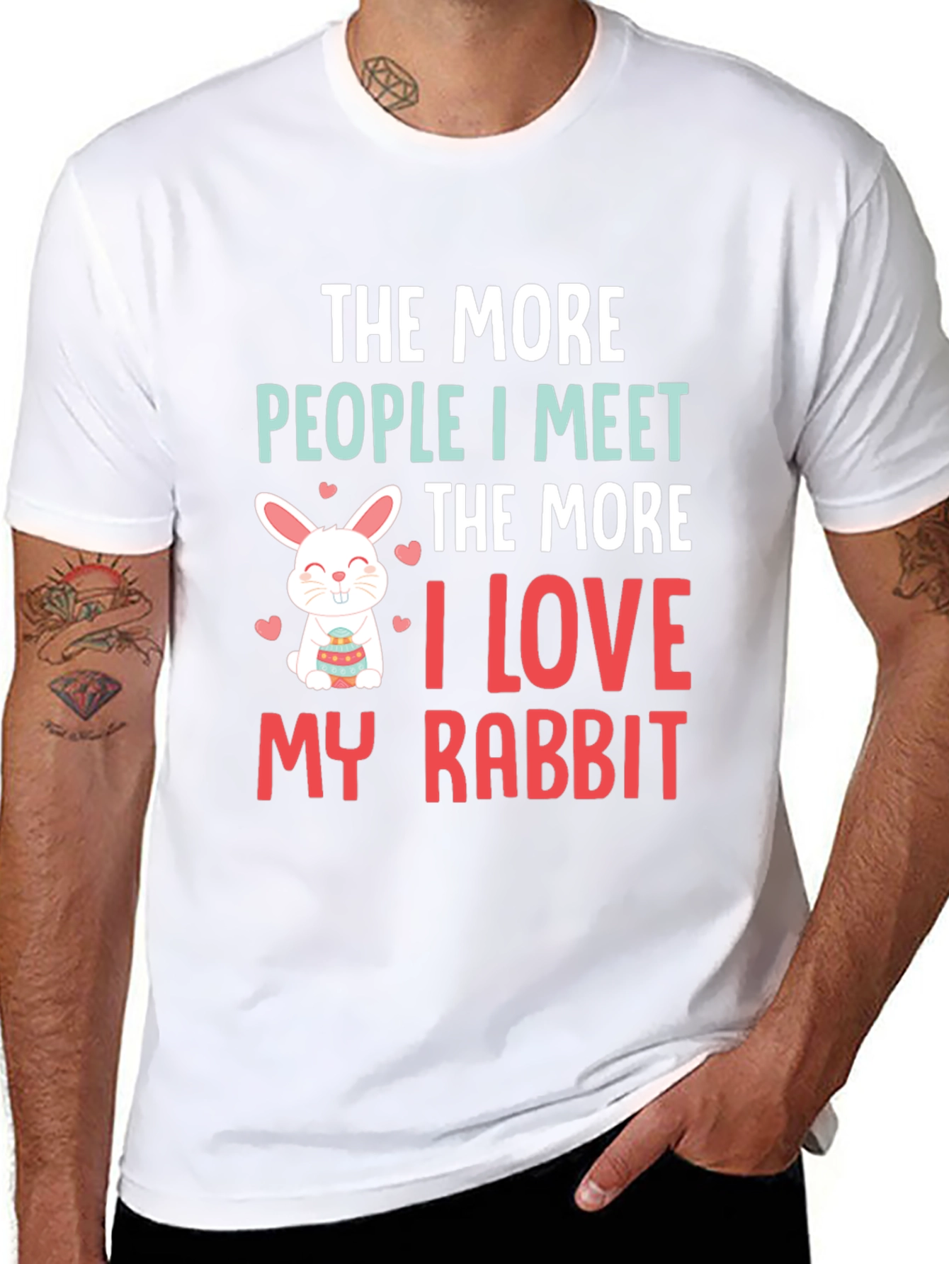 Rabbit Lover T-Shirt: The More People I Meet