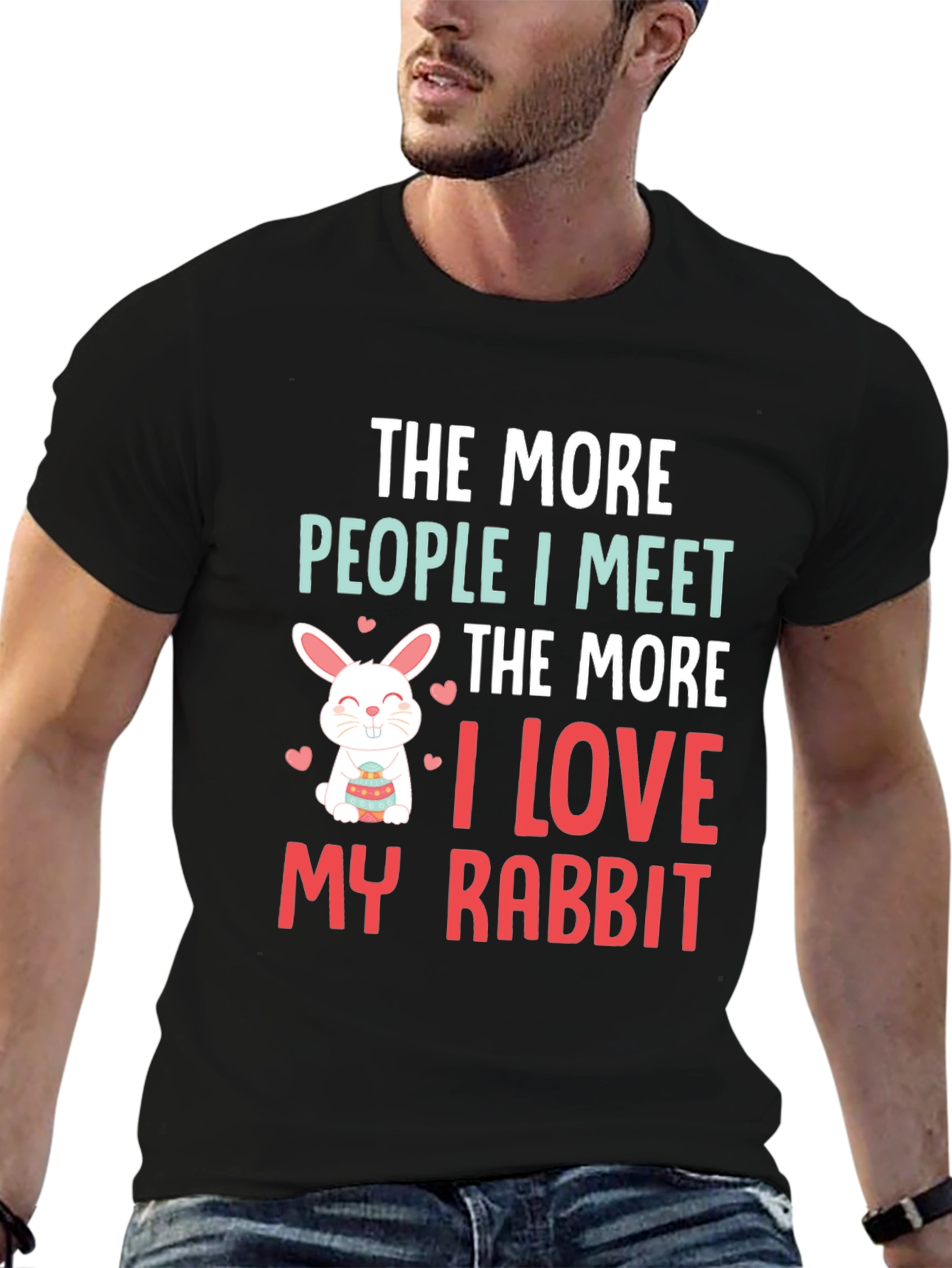 Rabbit Lover T-Shirt: The More People I Meet
