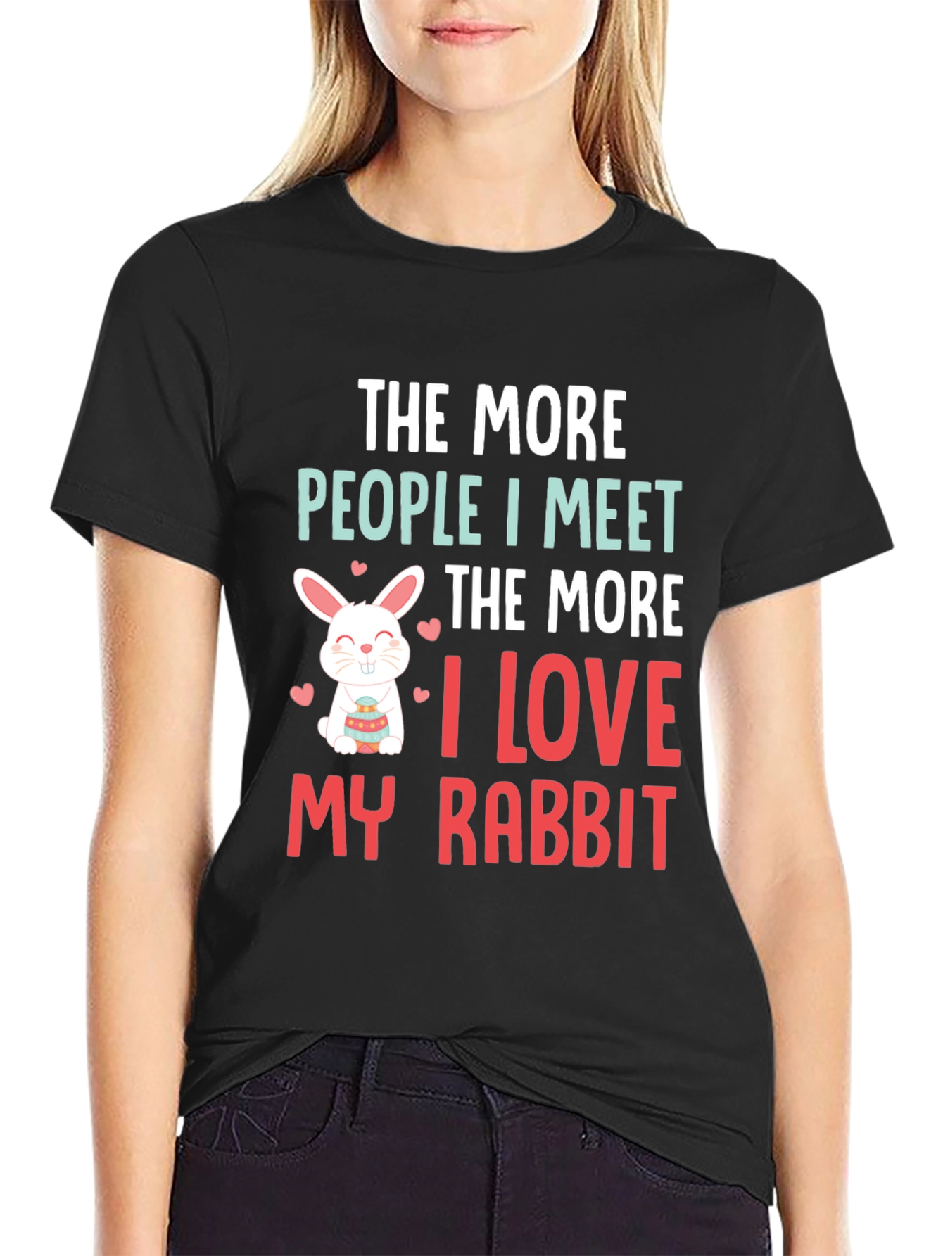 Rabbit Lover T-Shirt: The More People I Meet