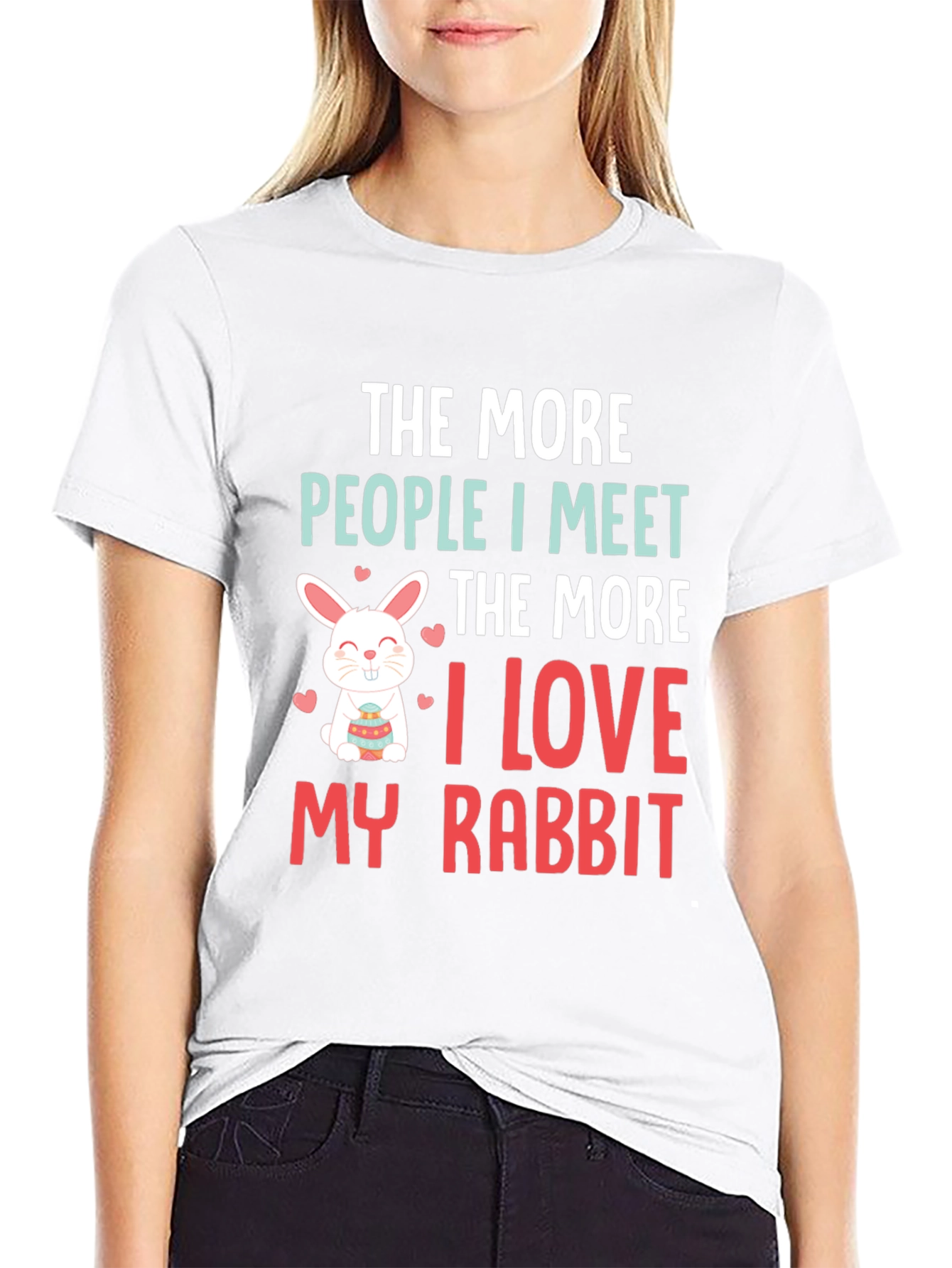 Rabbit Lover T-Shirt: The More People I Meet