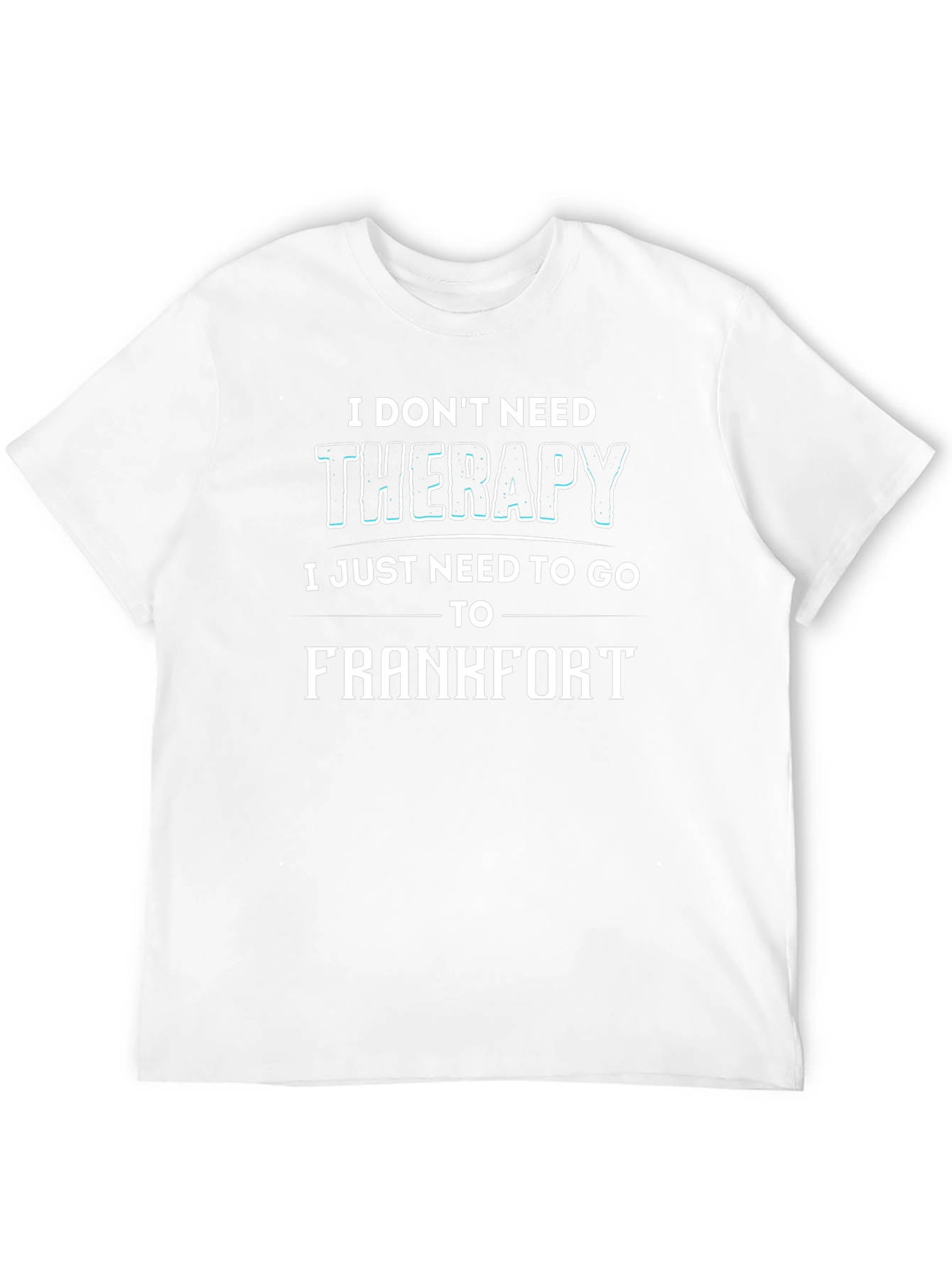 Funny Frankfurt Therapy T-Shirt