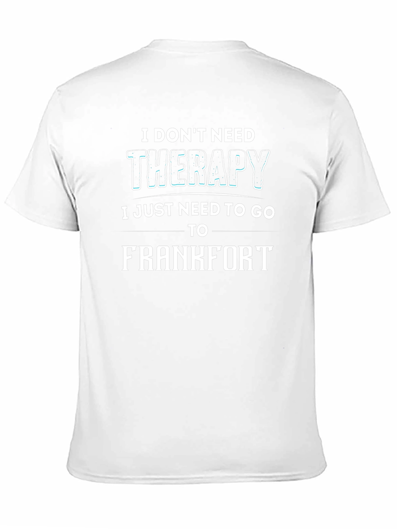 Funny Frankfurt Therapy T-Shirt