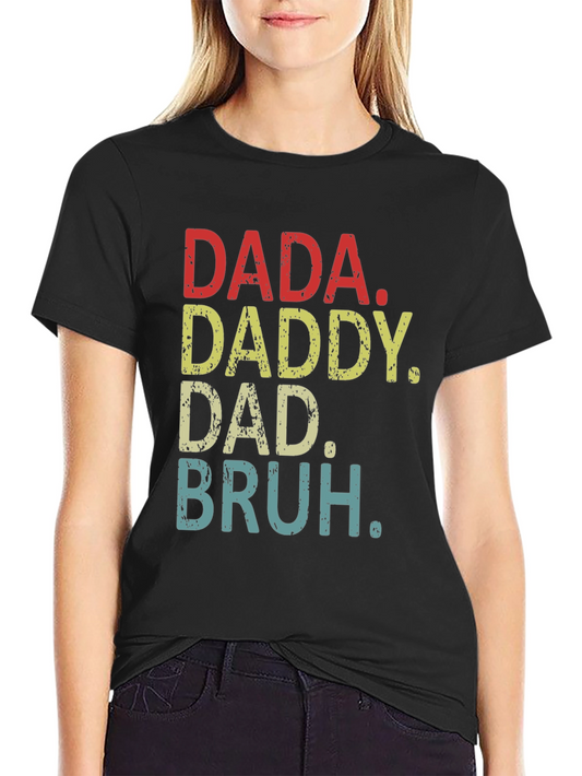 DADA DADDY DAD BRUH Funny Dad T-Shirt