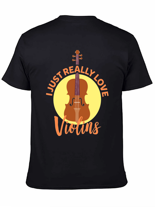 I Just Really Love Violins T-Shirt - Music Lover Tee