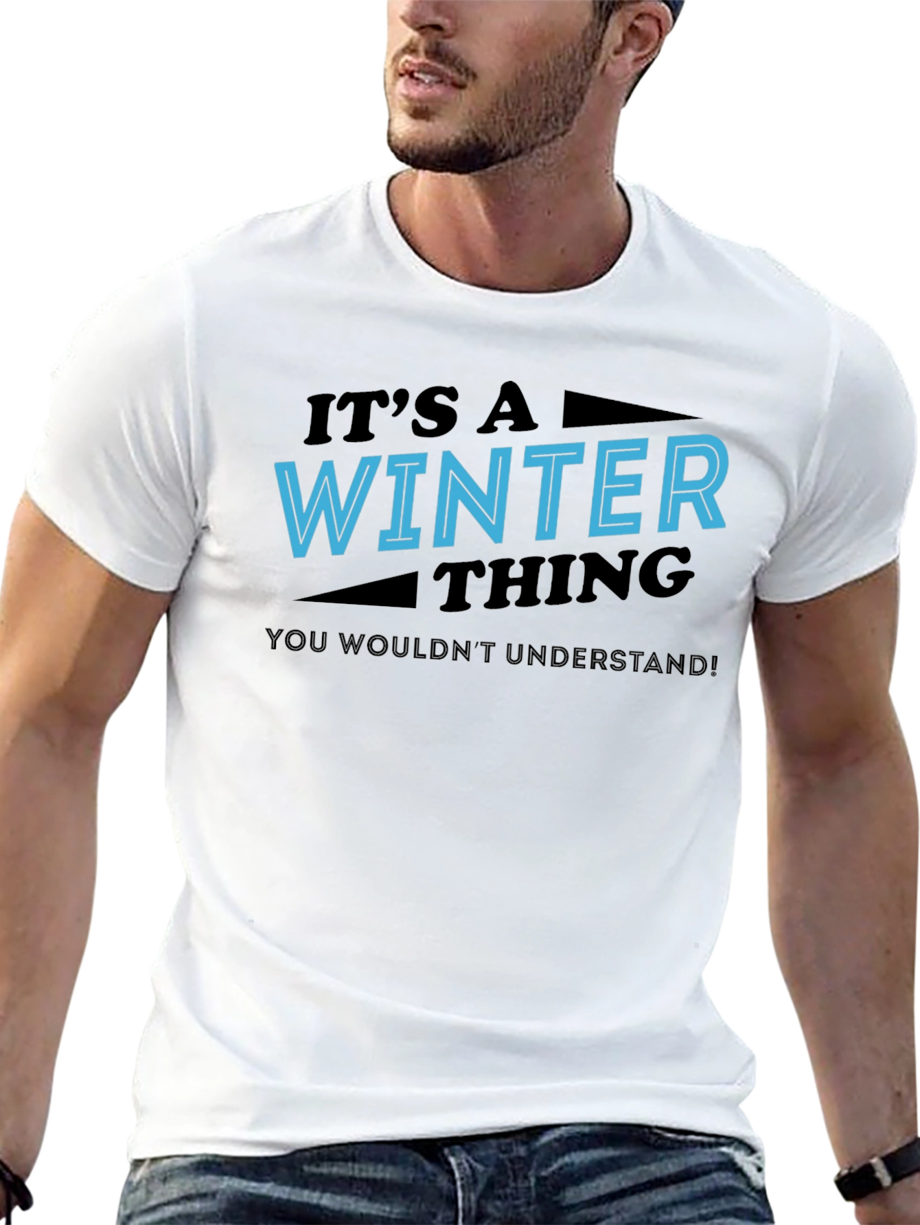 Winter Thing T-Shirt - You Wouldnt Understand Tee