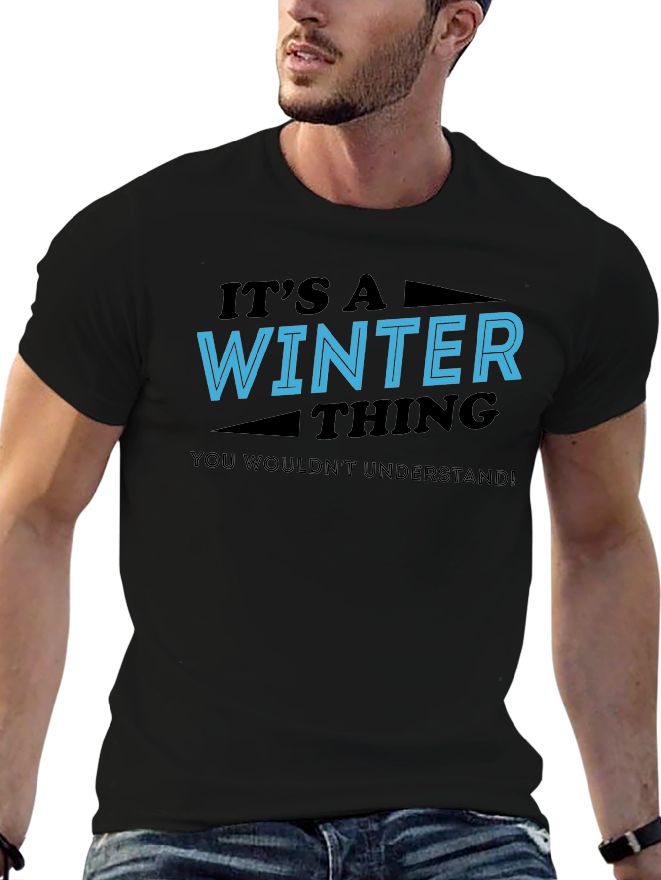 Winter Thing T-Shirt - You Wouldnt Understand Tee