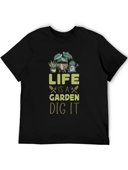 Life is a Garden Dig It Graphic Tee