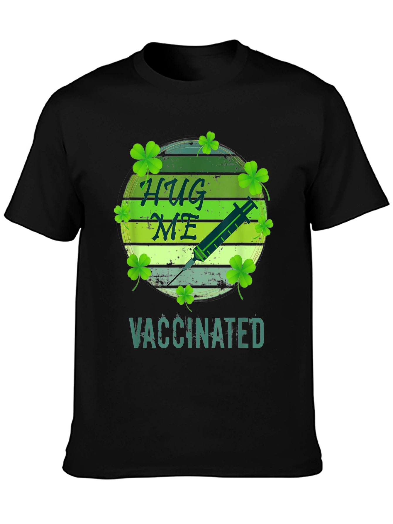 Hug Me Im Vaccinated St. Patricks Day T-Shirt