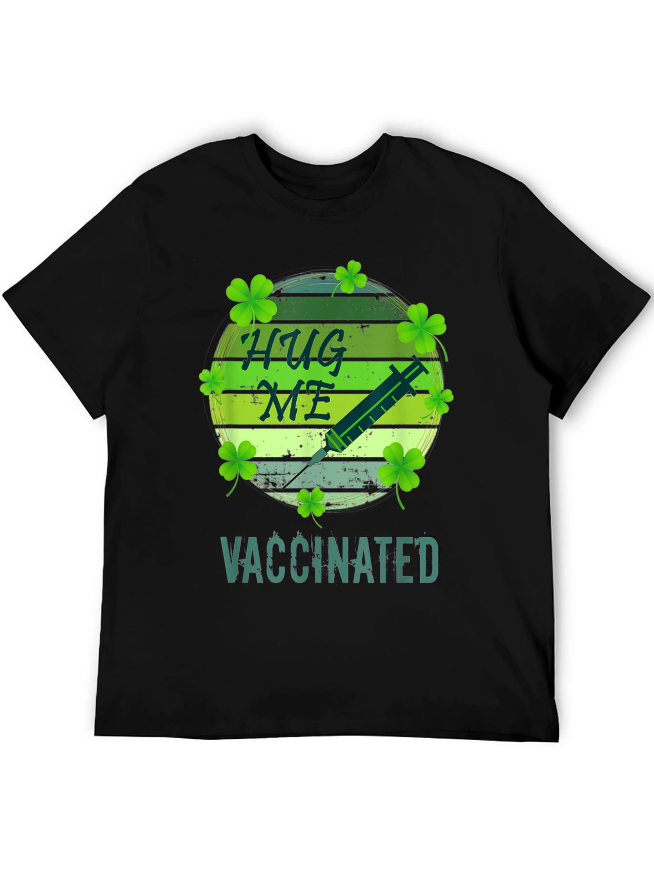 Hug Me Im Vaccinated St. Patricks Day T-Shirt