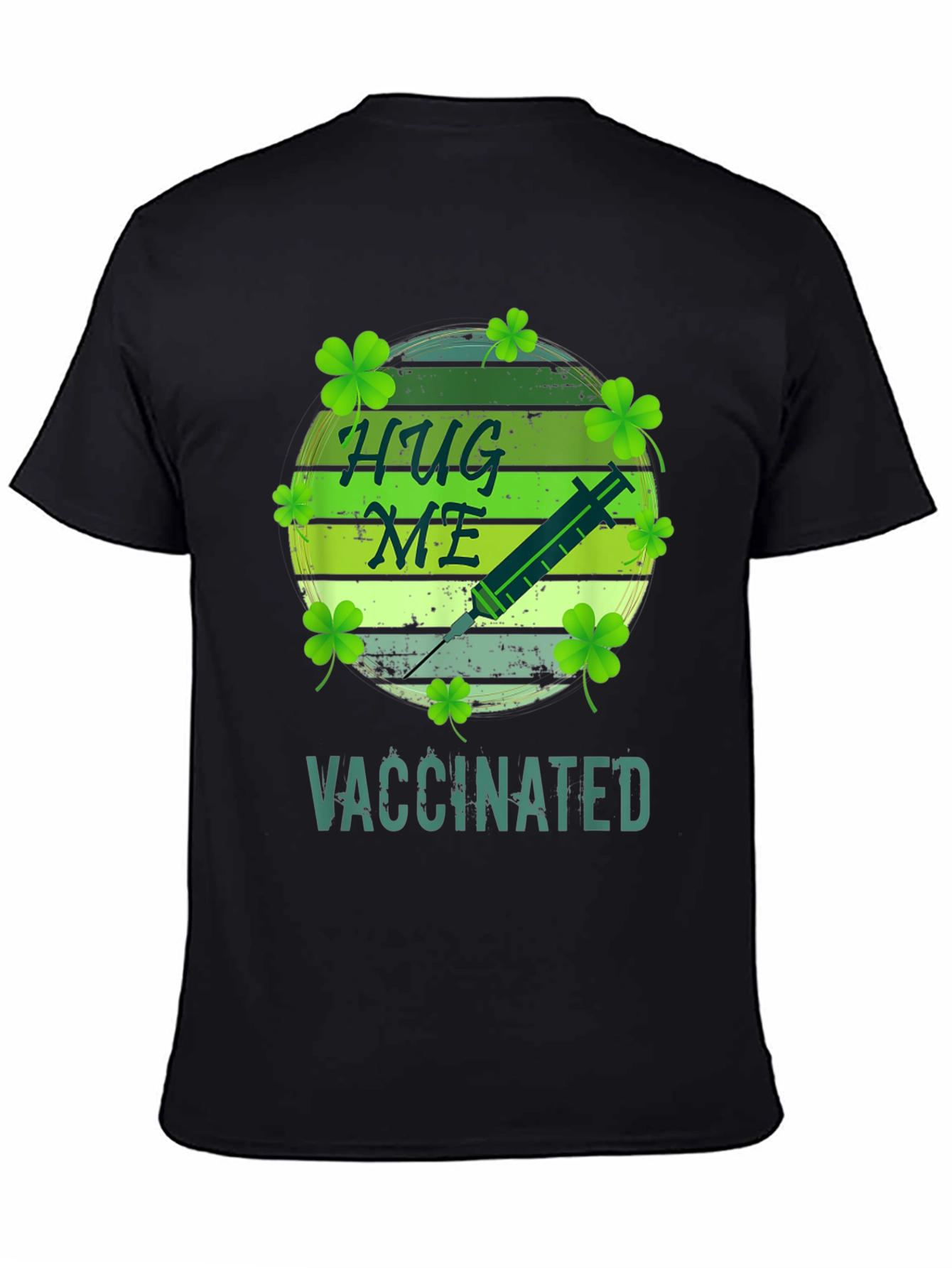 Hug Me Im Vaccinated St. Patricks Day T-Shirt