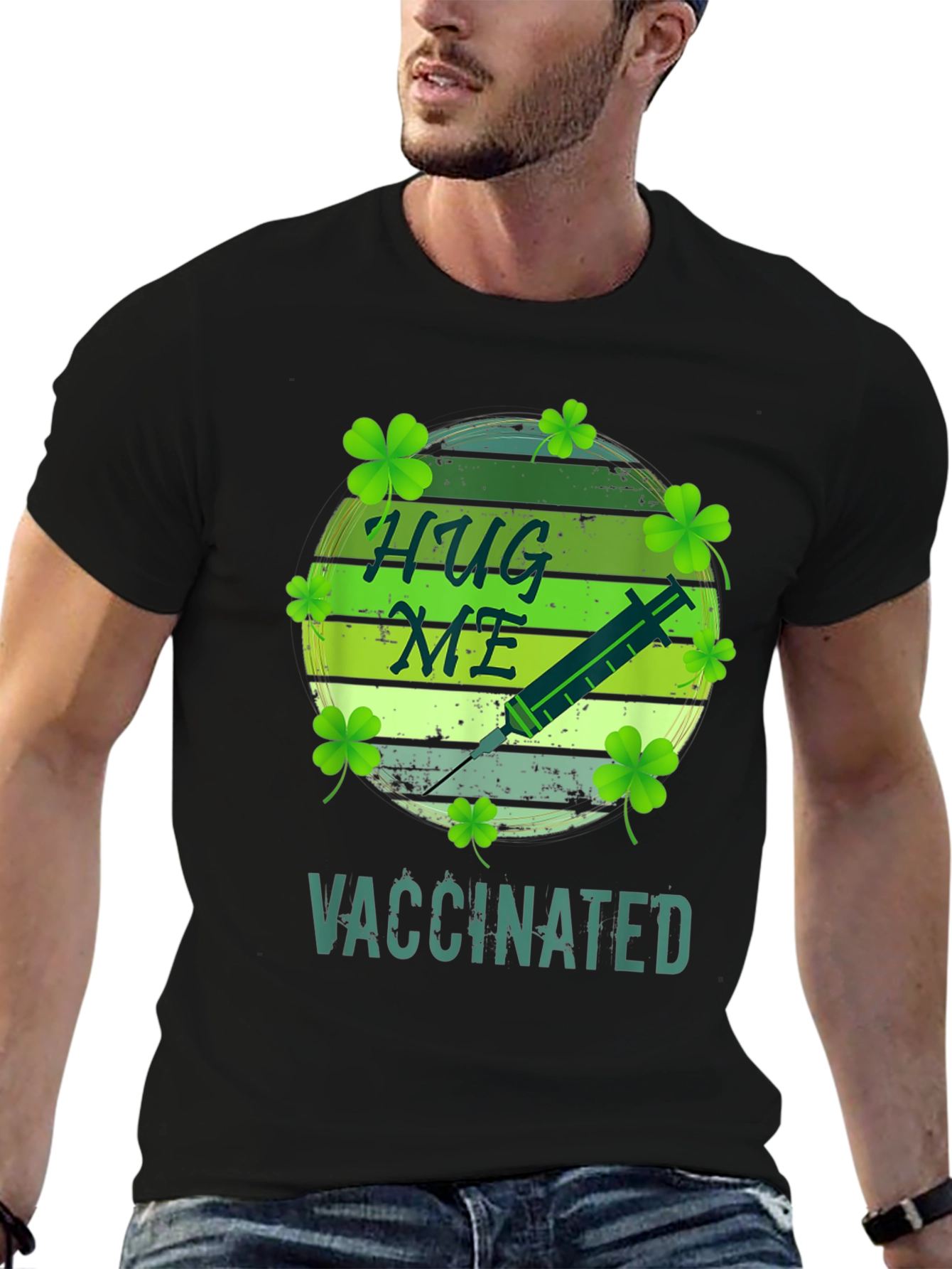 Hug Me Im Vaccinated St. Patricks Day T-Shirt