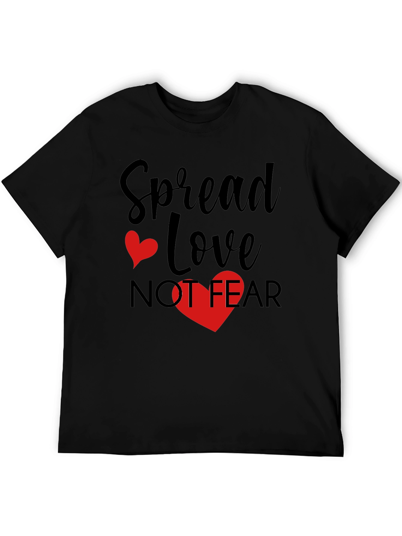 Spread Love Not Fear T-Shirt - Graphic Tee