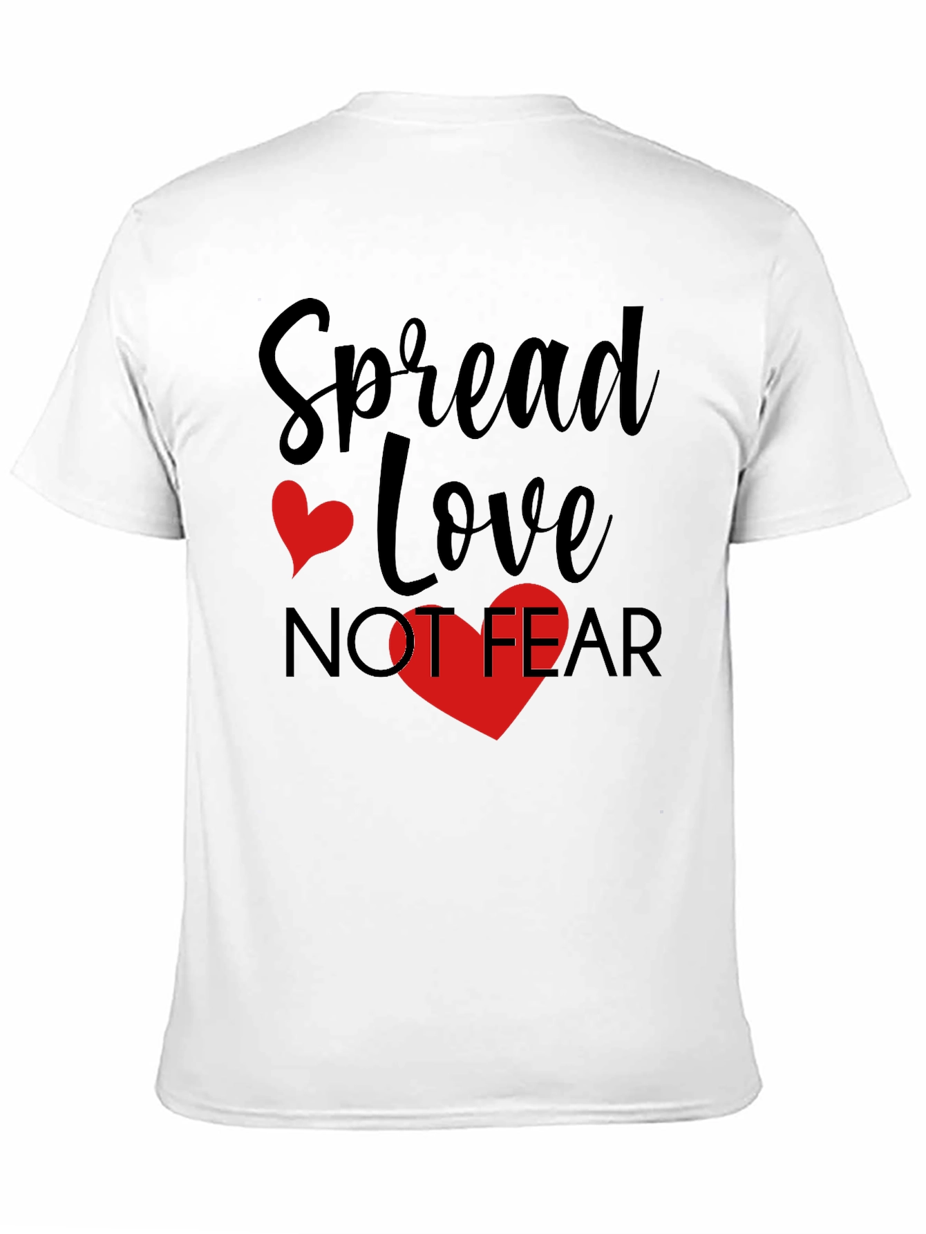Spread Love Not Fear T-Shirt - Graphic Tee