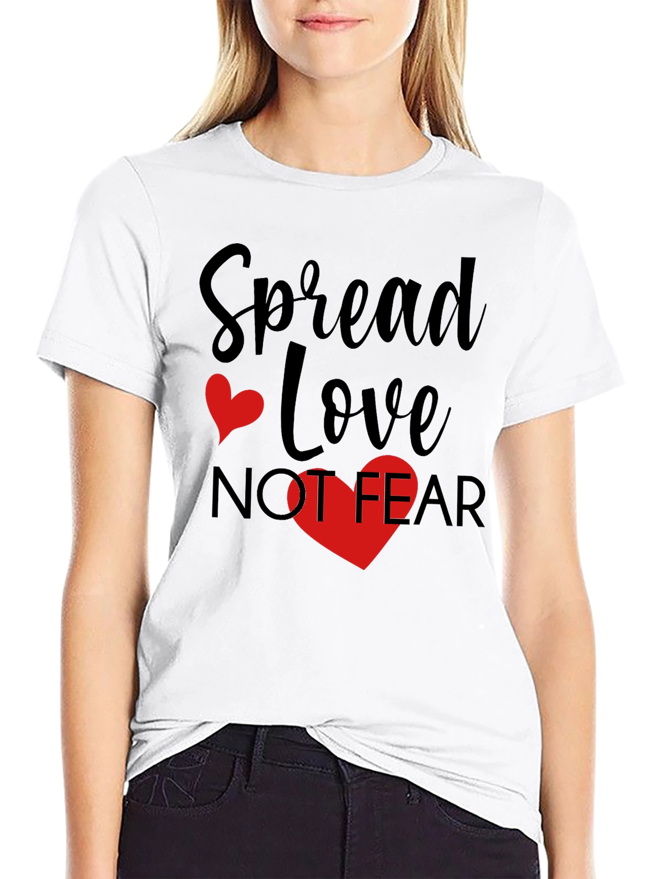 Spread Love Not Fear T-Shirt - Graphic Tee