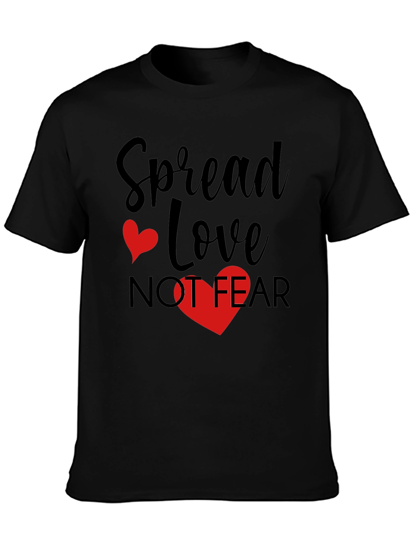 Spread Love Not Fear T-Shirt - Graphic Tee