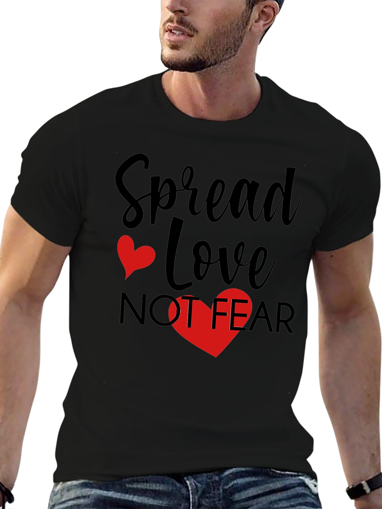 Spread Love Not Fear T-Shirt - Graphic Tee