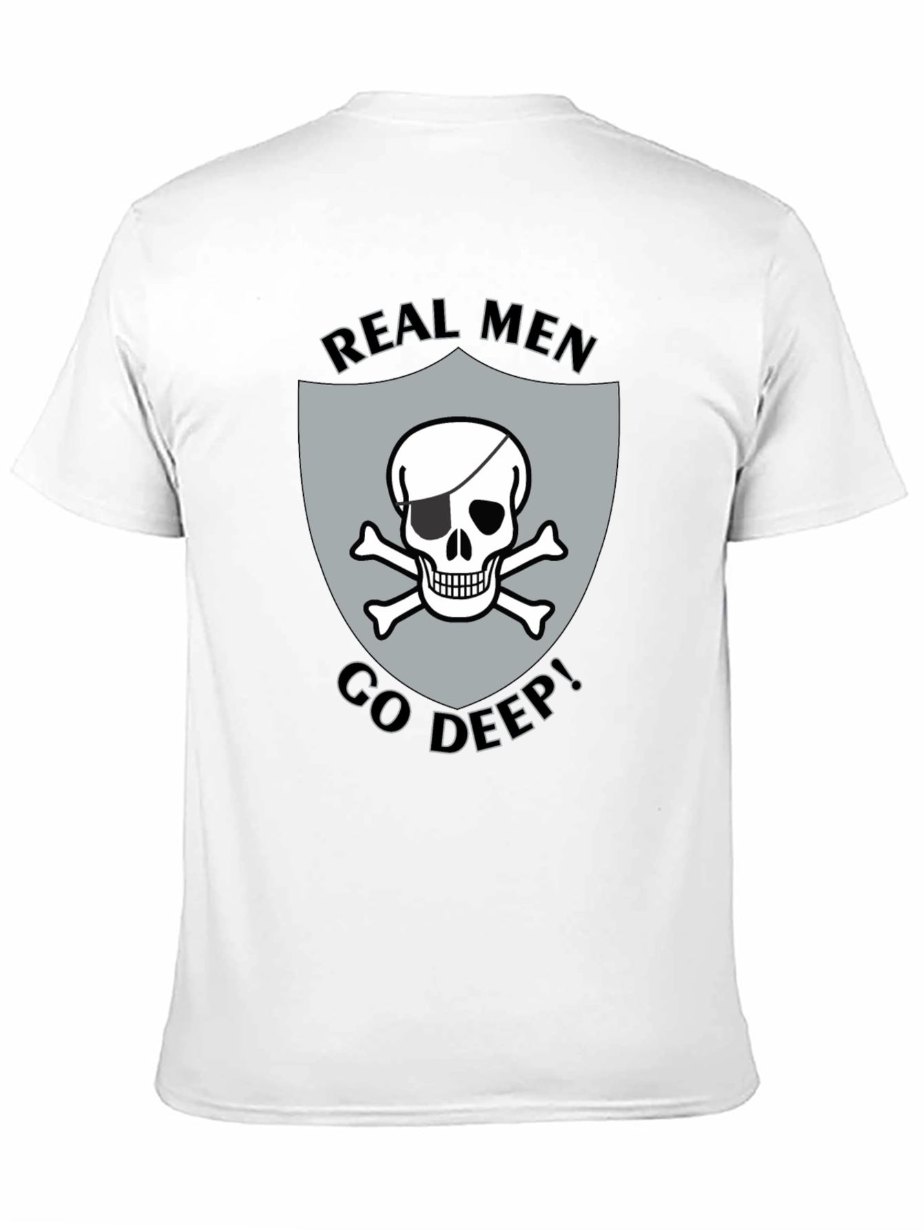 Real Men Go Deep Skull T-Shirt