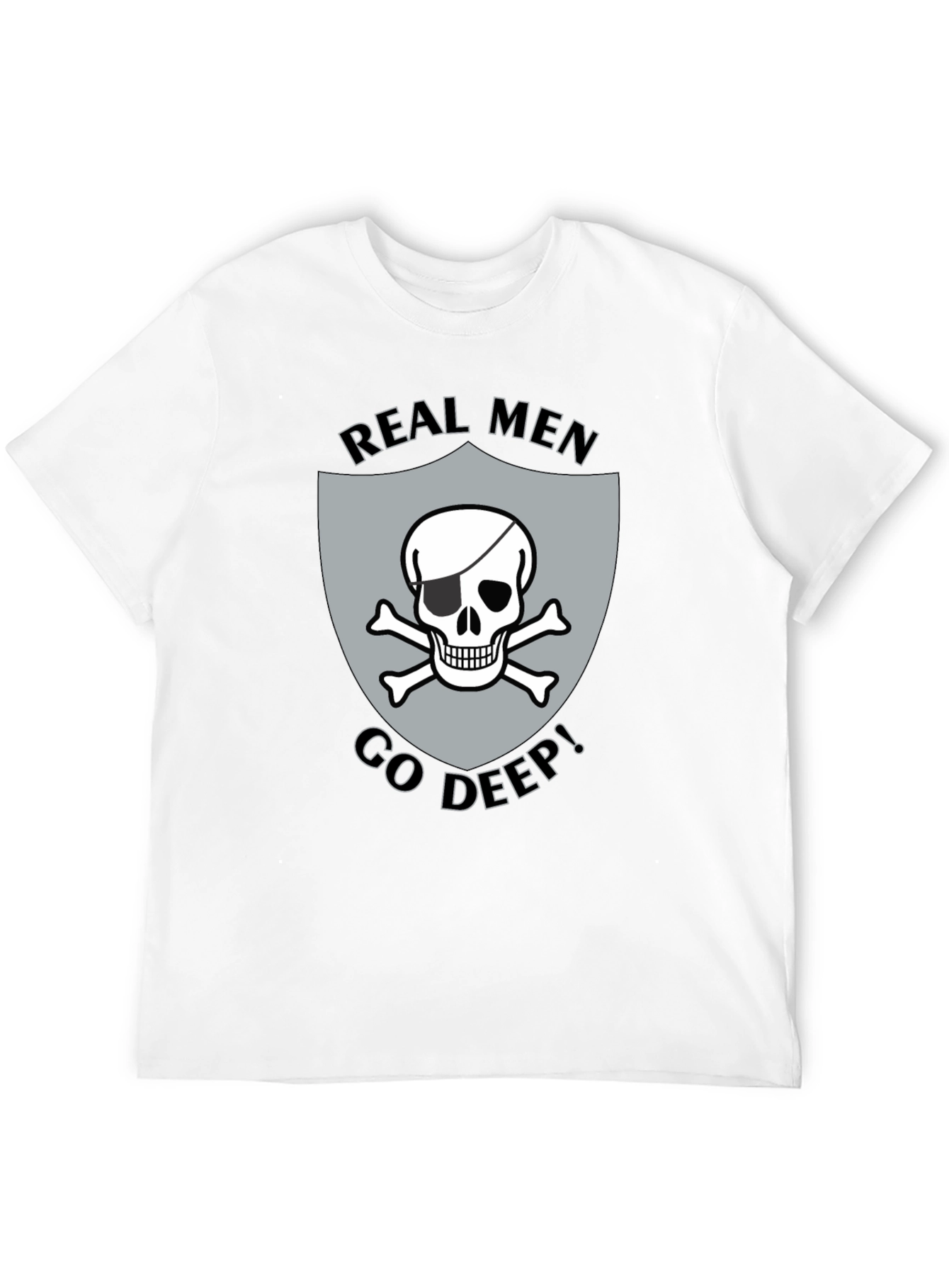 Real Men Go Deep Skull T-Shirt