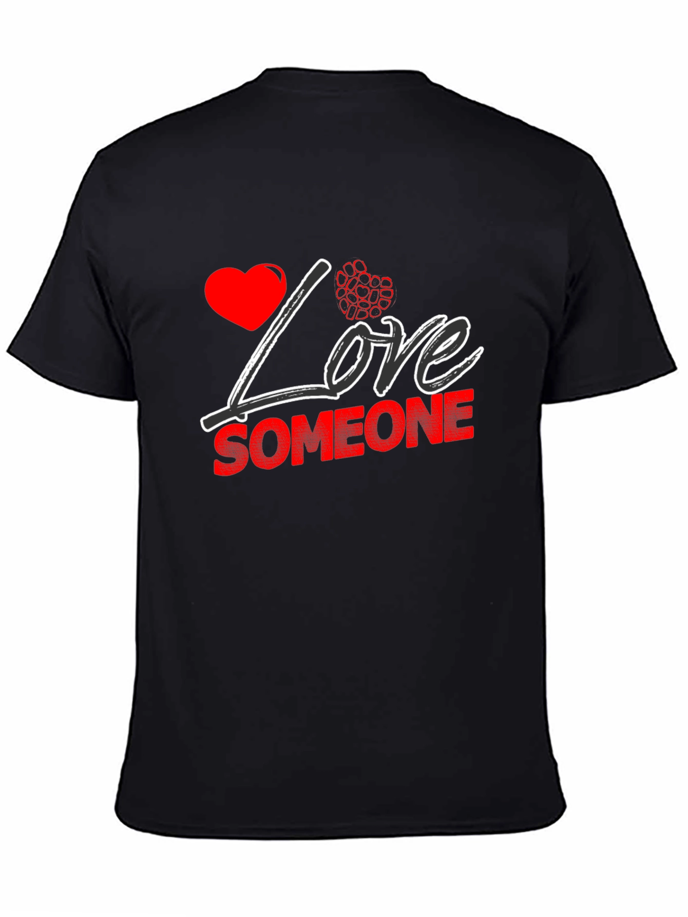Love Someone Black T-Shirt Valentines Day Gift