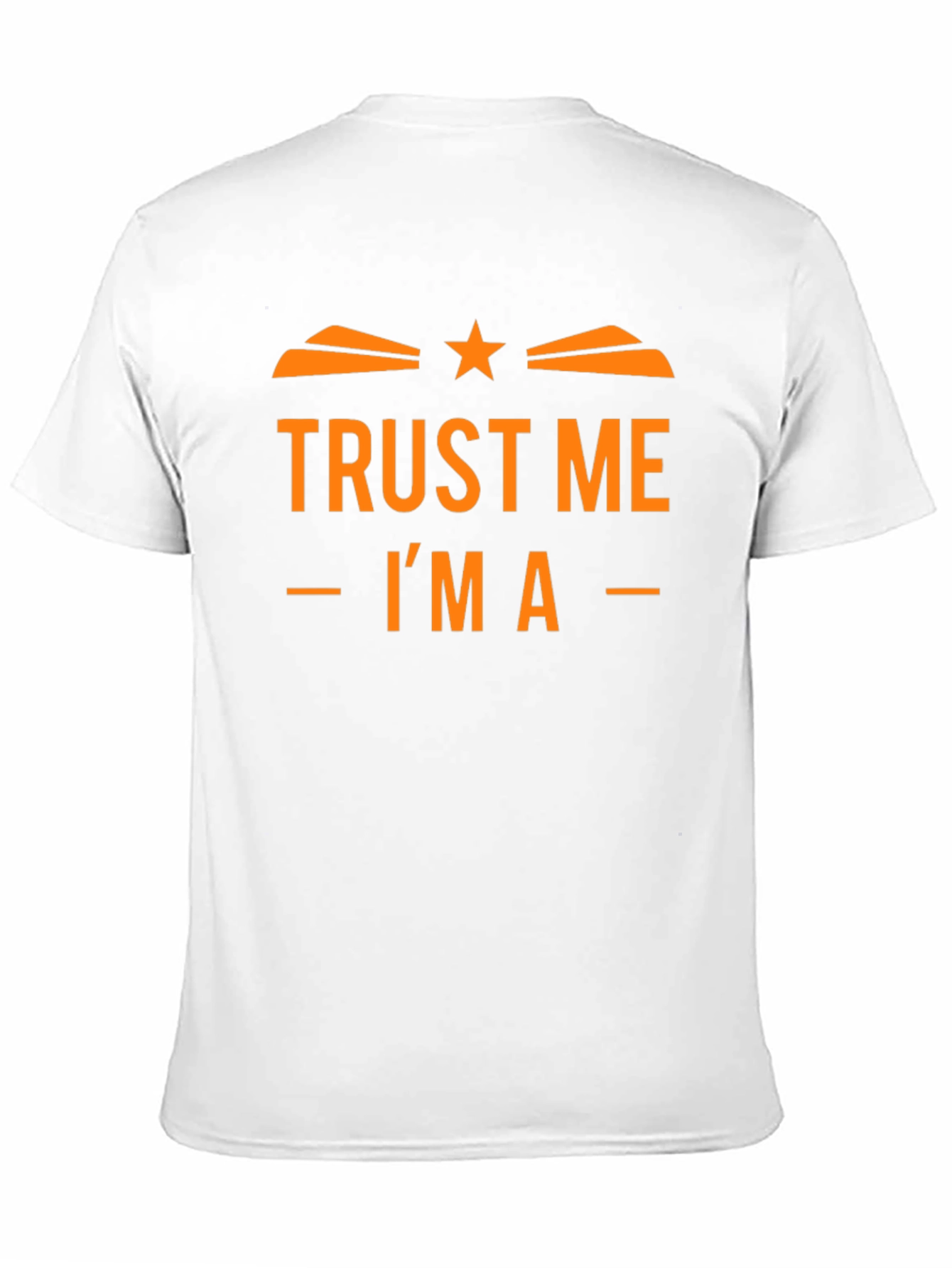 Trust Me Im A... Graphic Tee