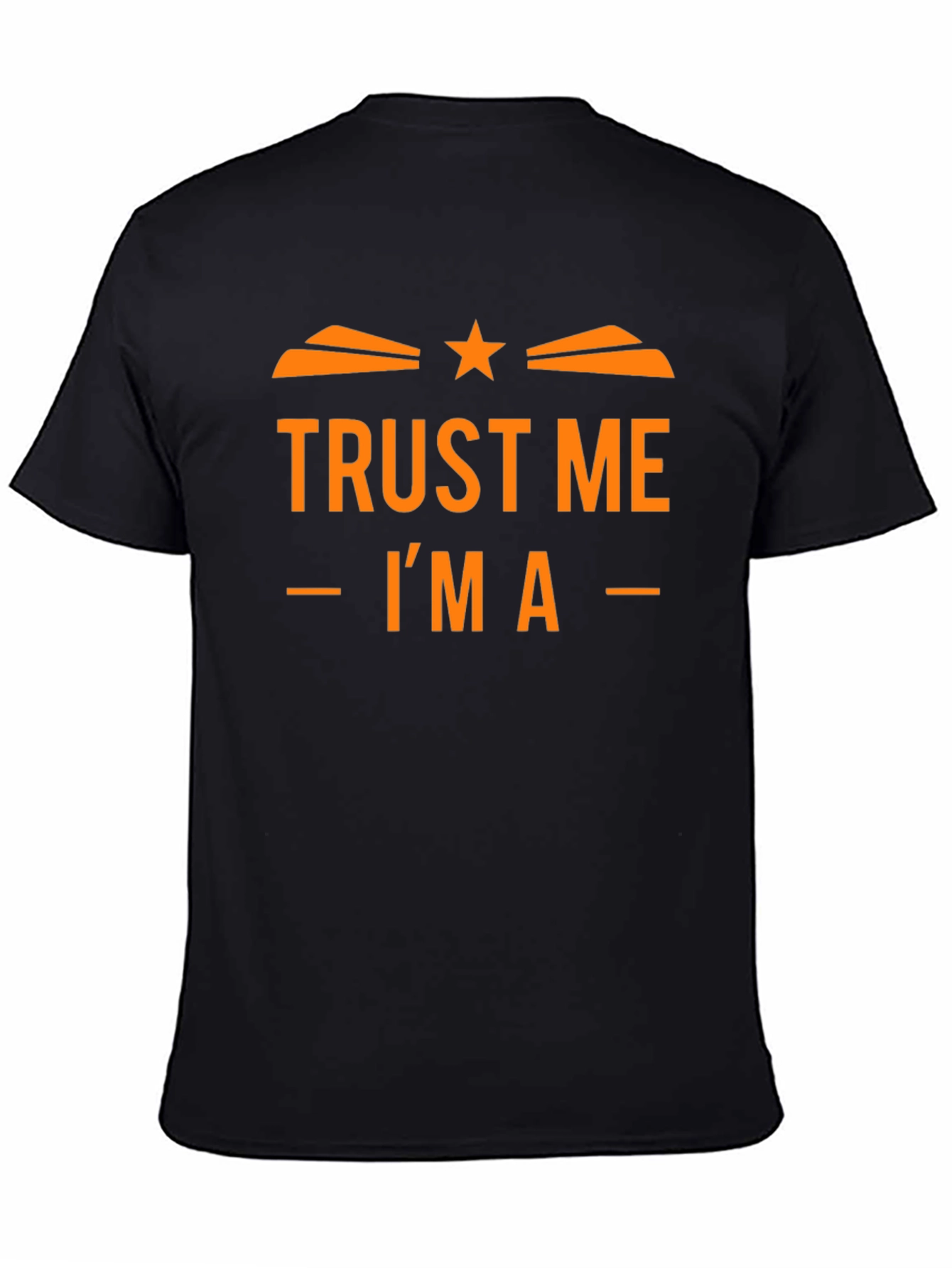 Trust Me Im A... Graphic Tee