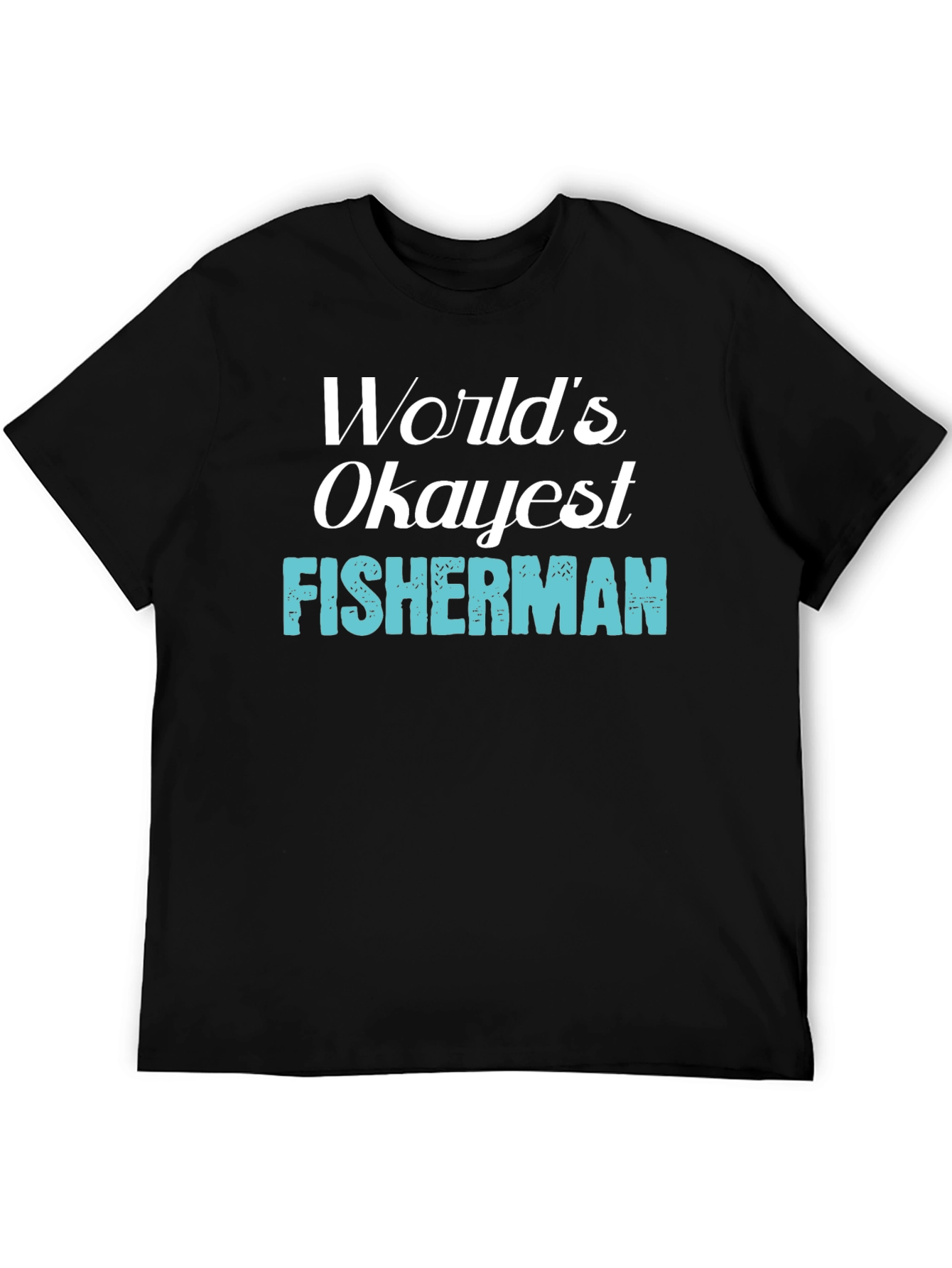 Worlds Okayest Fisherman Graphic Tee