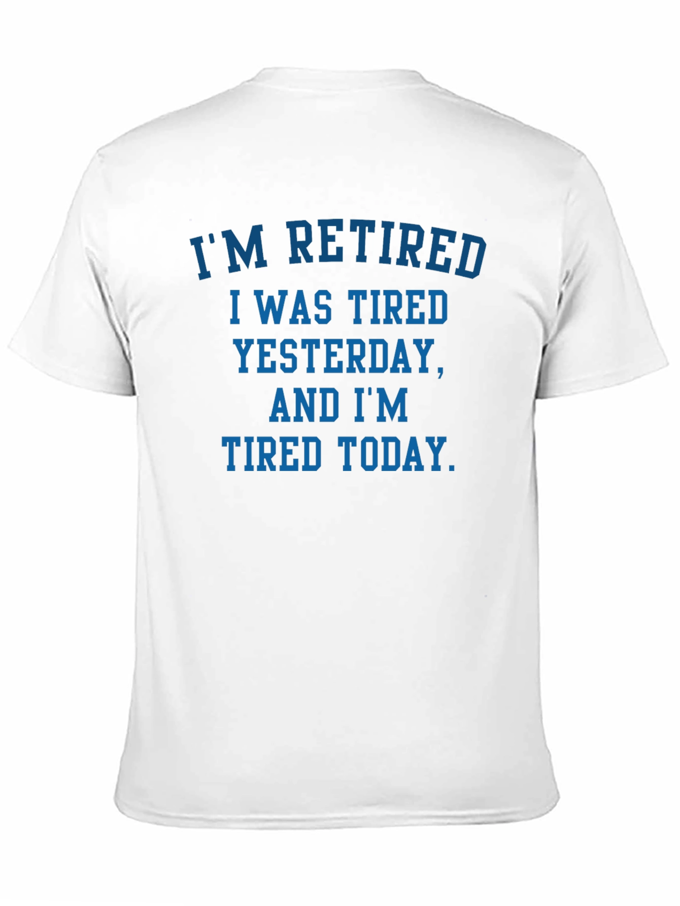 Retired Tired T-Shirt - Funny Retirement Gift Tee
