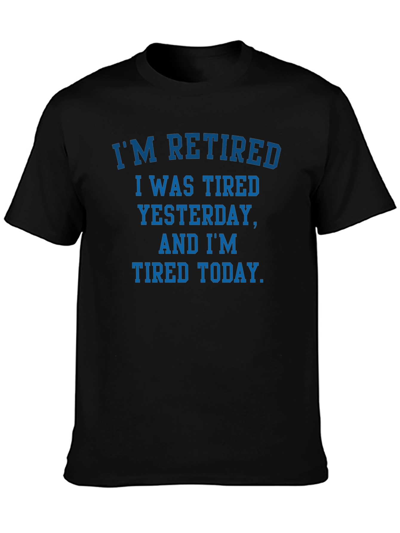 Retired Tired T-Shirt - Funny Retirement Gift Tee