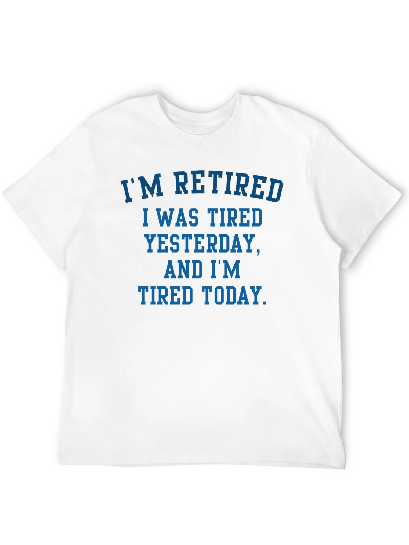 Retired Tired T-Shirt - Funny Retirement Gift Tee
