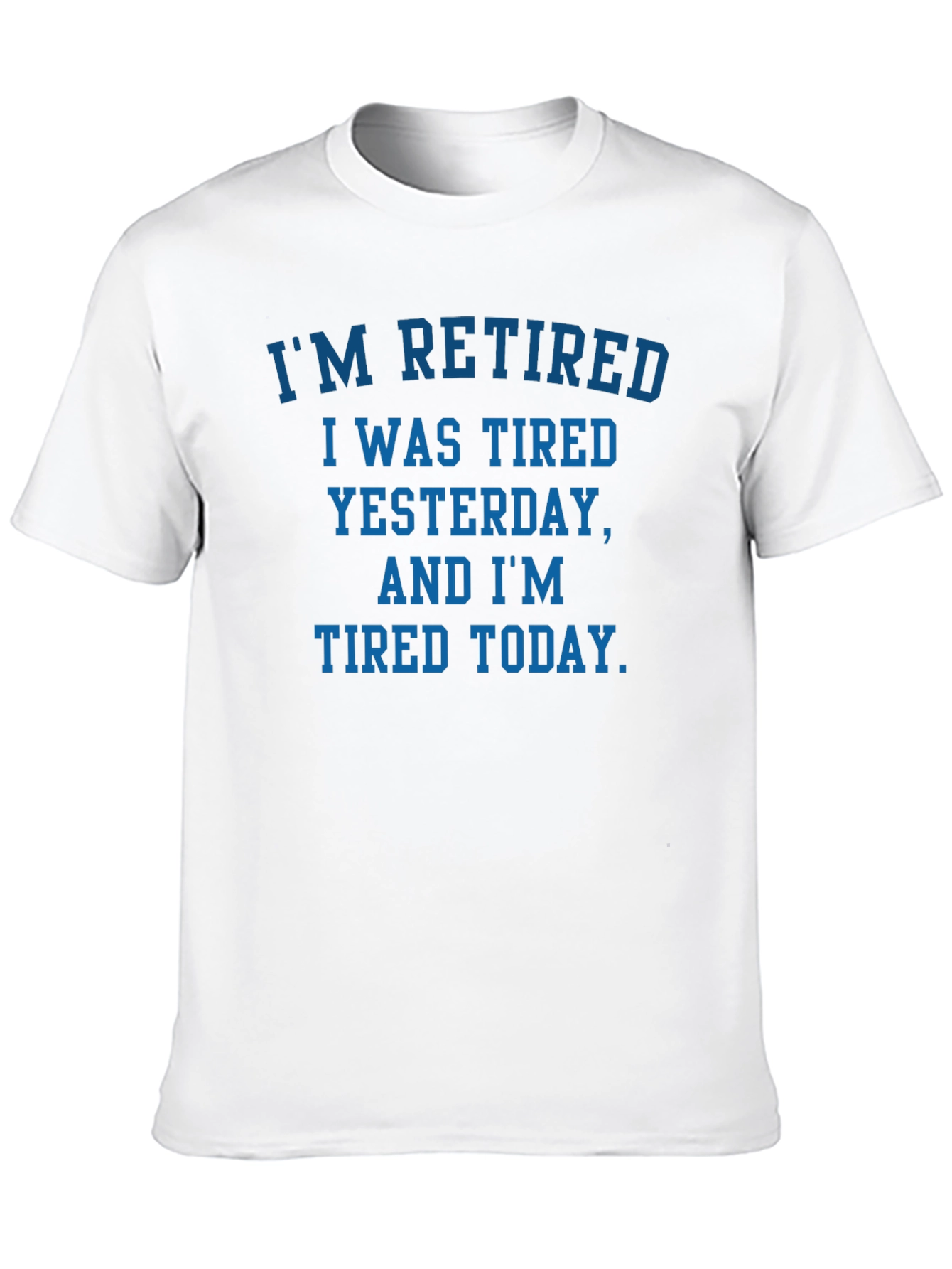 Retired Tired T-Shirt - Funny Retirement Gift Tee