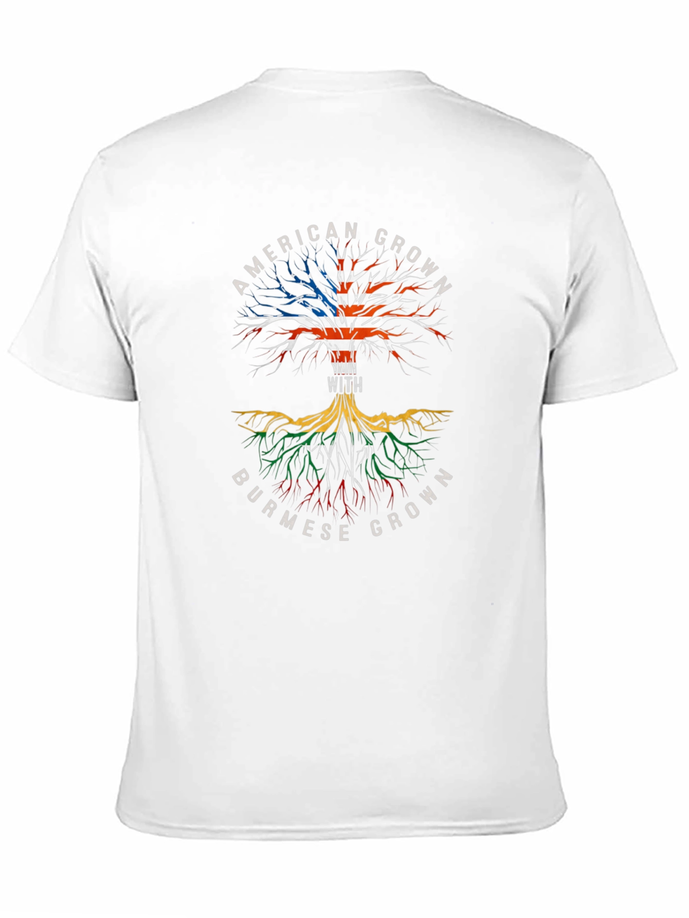 American Grown with Burmese Roots T-Shirt