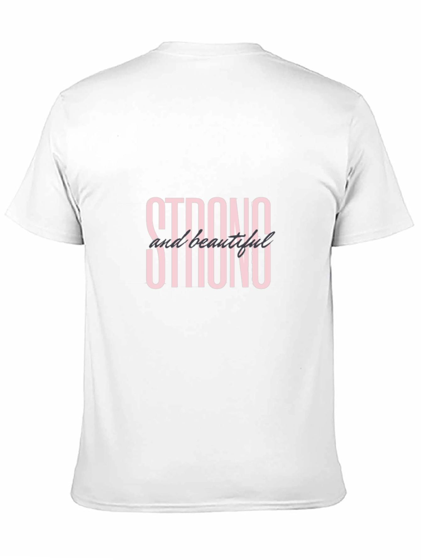 Strong & Beautiful T-Shirt - Premium Quality