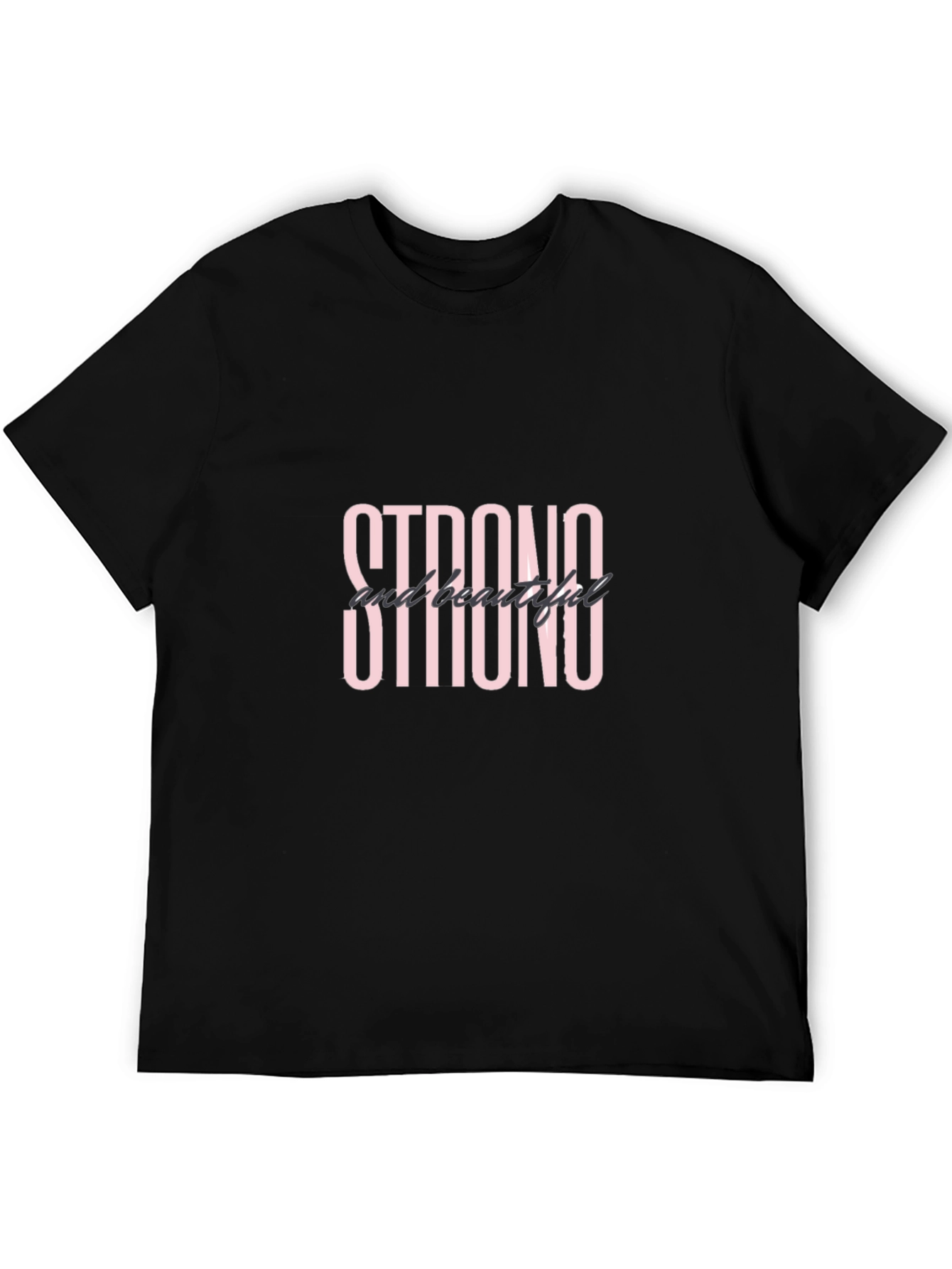 Strong & Beautiful T-Shirt - Premium Quality