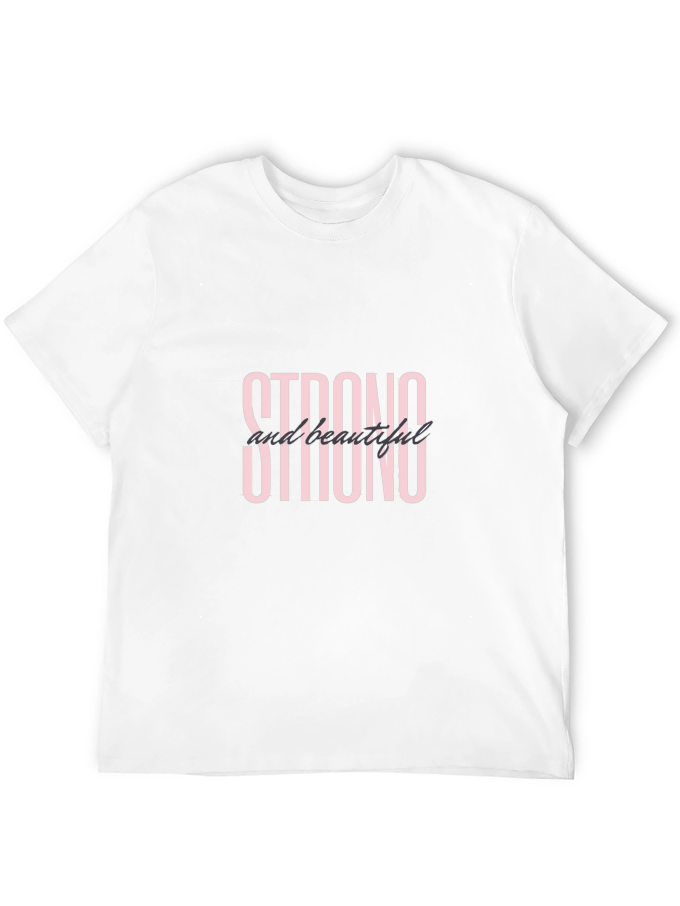 Strong & Beautiful T-Shirt - Premium Quality