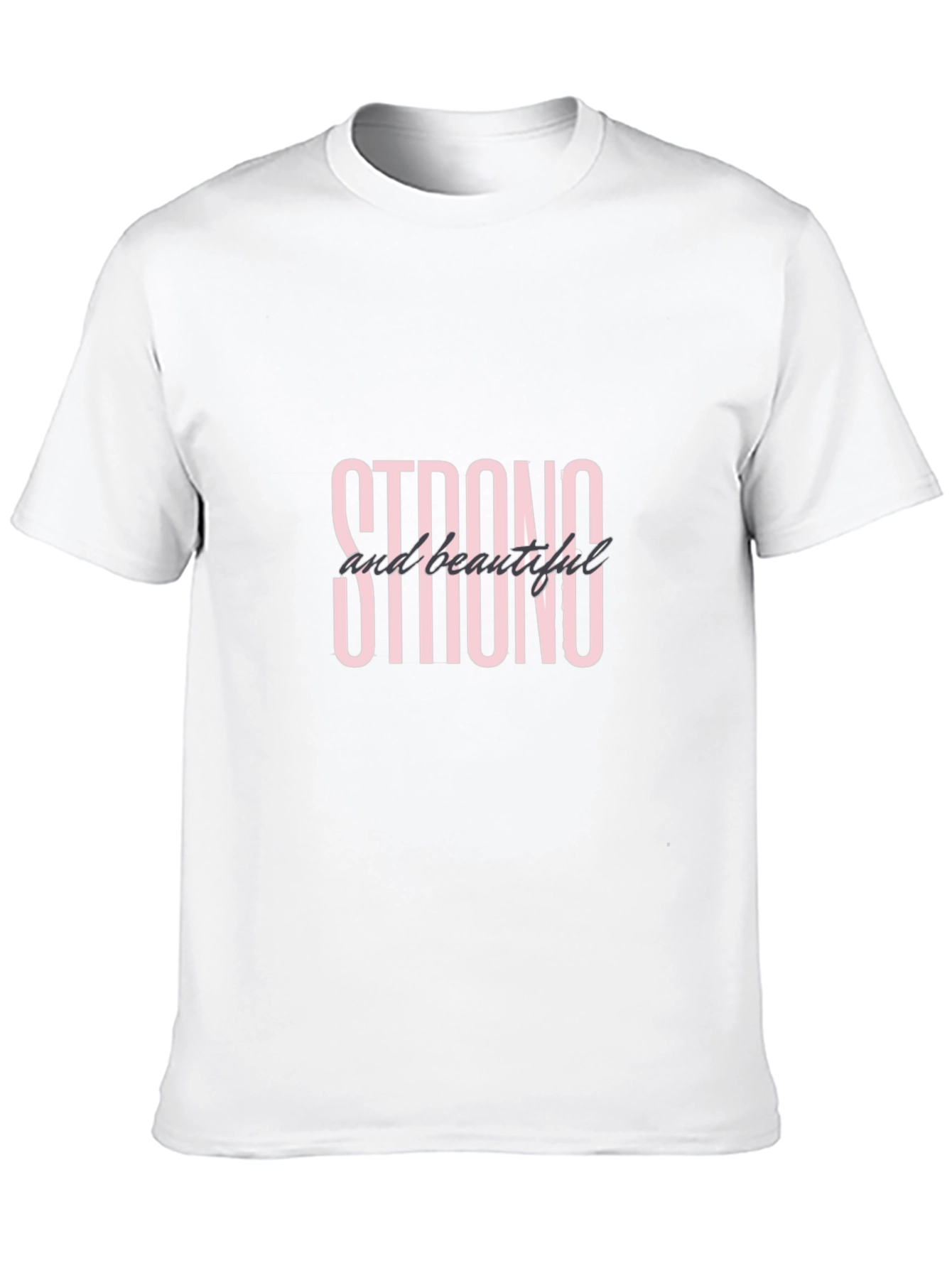 Strong & Beautiful T-Shirt - Premium Quality