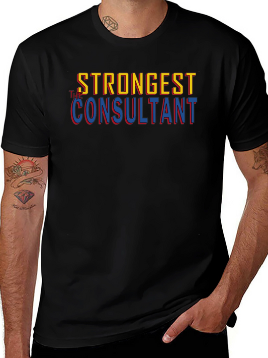 Strongest Consultant Graphic T-Shirt