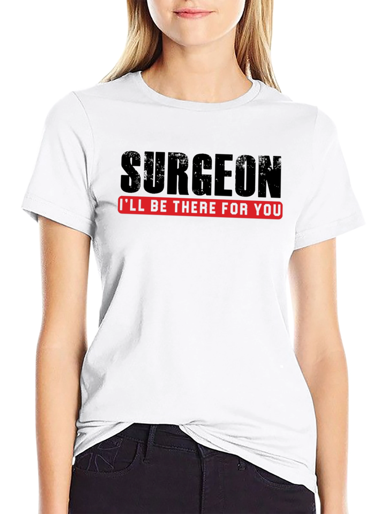 Surgeon Ill Be There For You Black T-Shirt