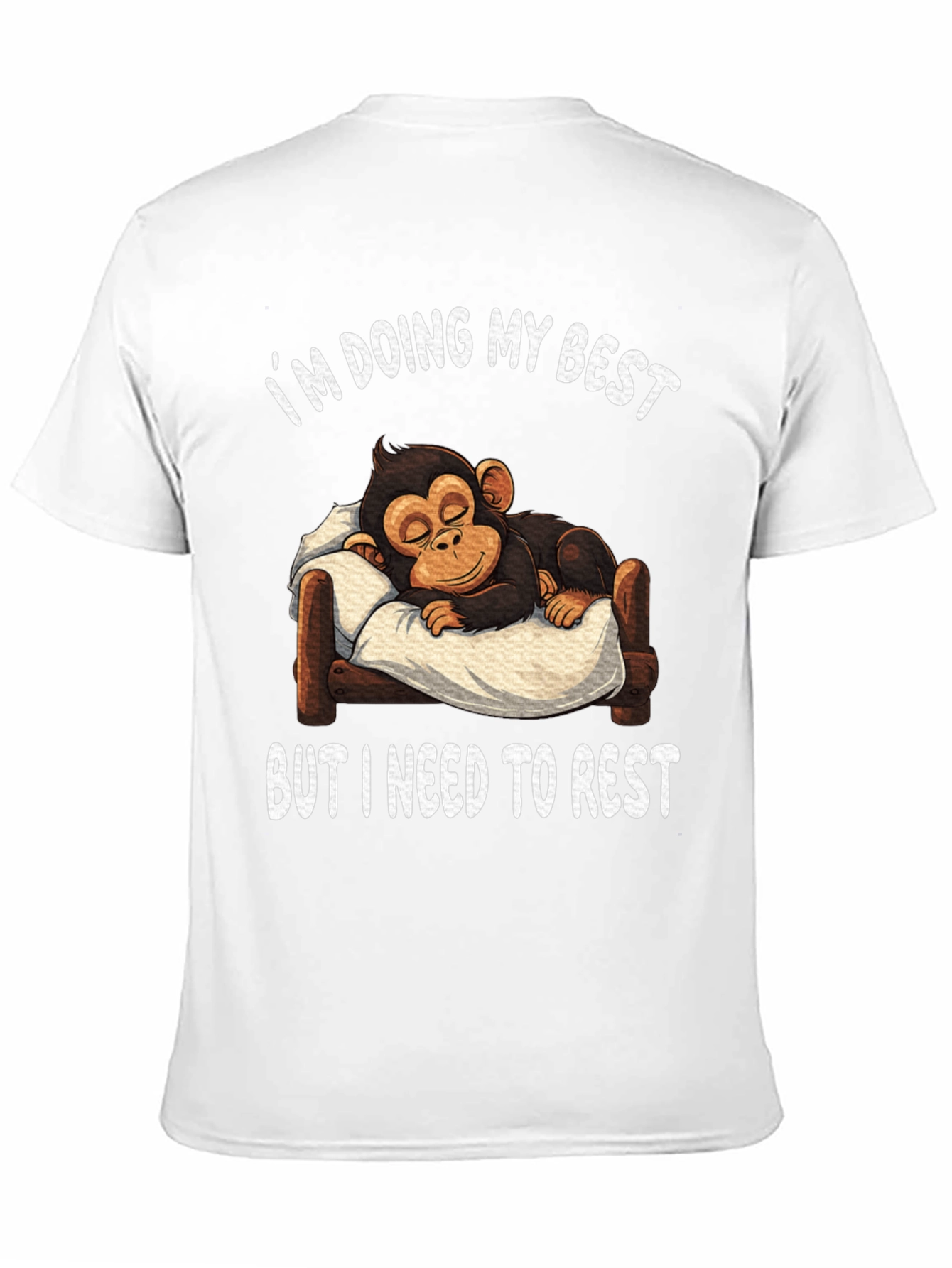 Im Doing My Best Monkey Rest T-Shirt