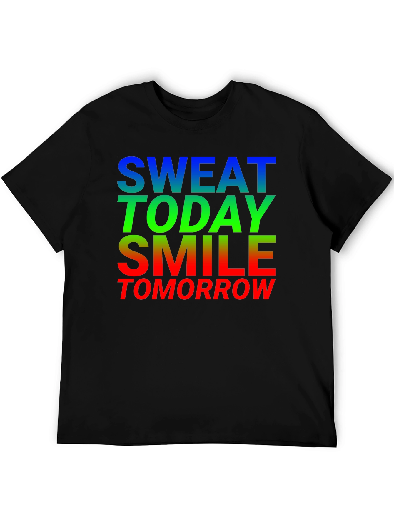 Motivational Sweat Today Smile Tomorrow Black T-Shirt