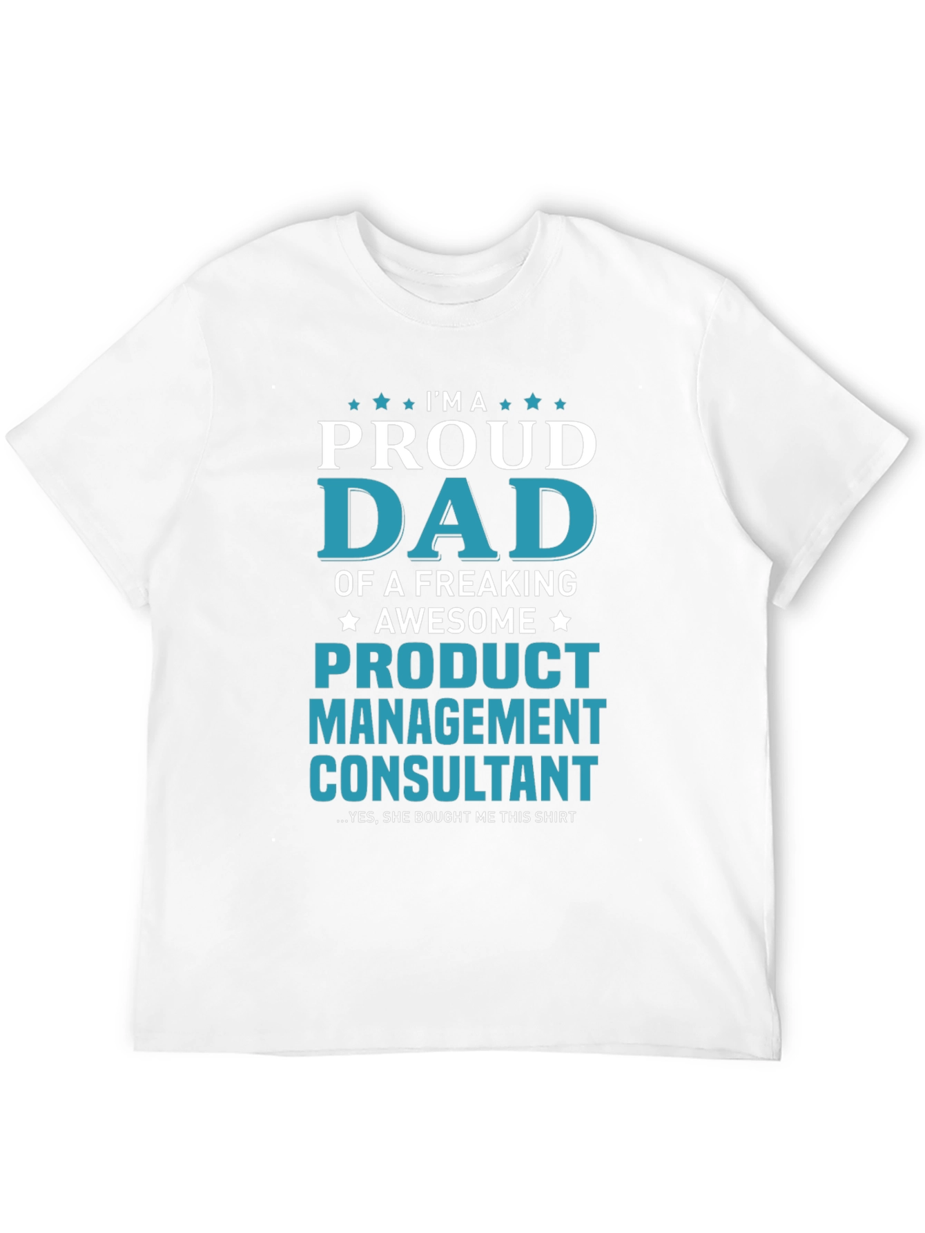 Proud Dad Product Management Consultant T-Shirt