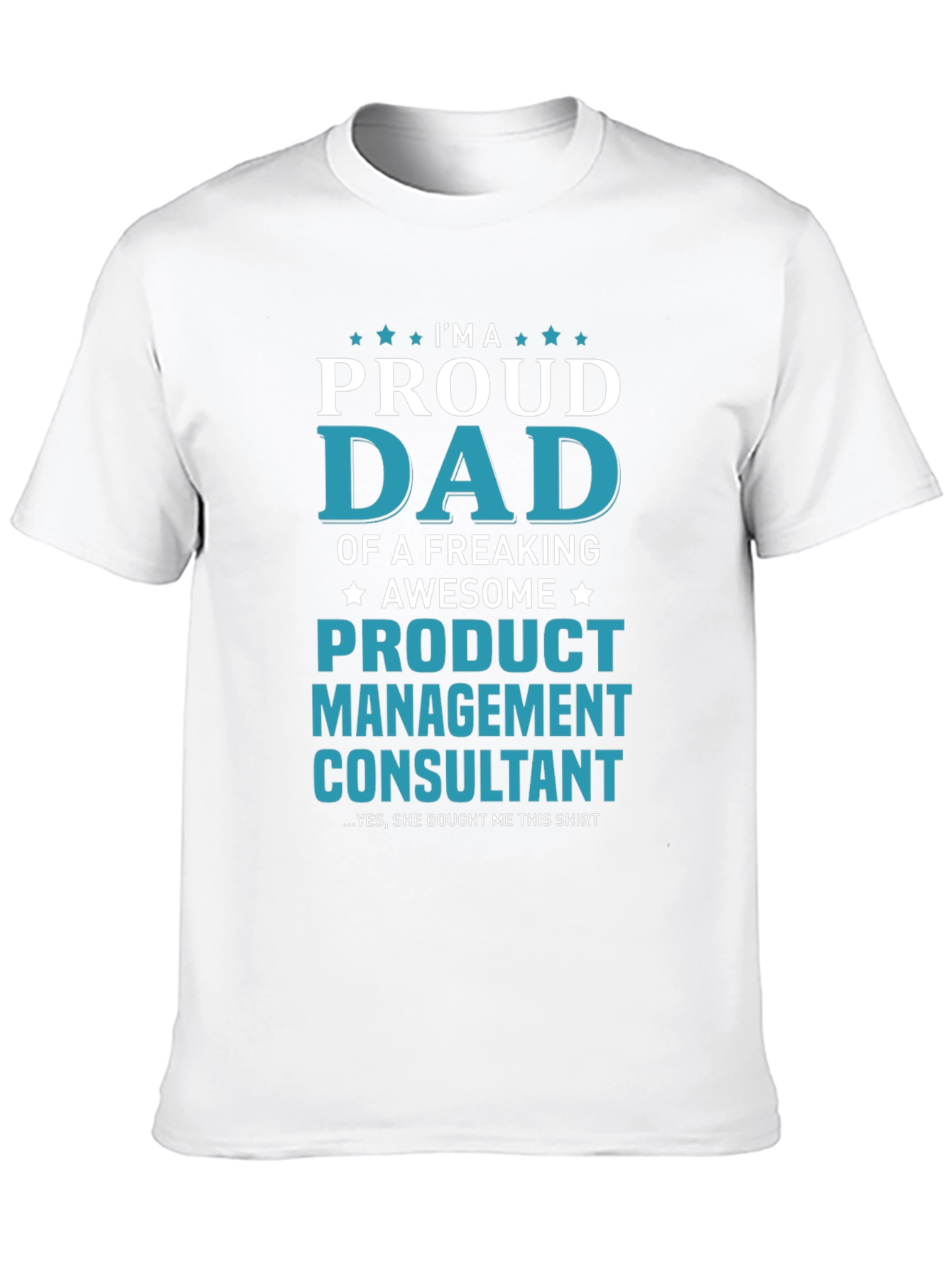 Proud Dad Product Management Consultant T-Shirt