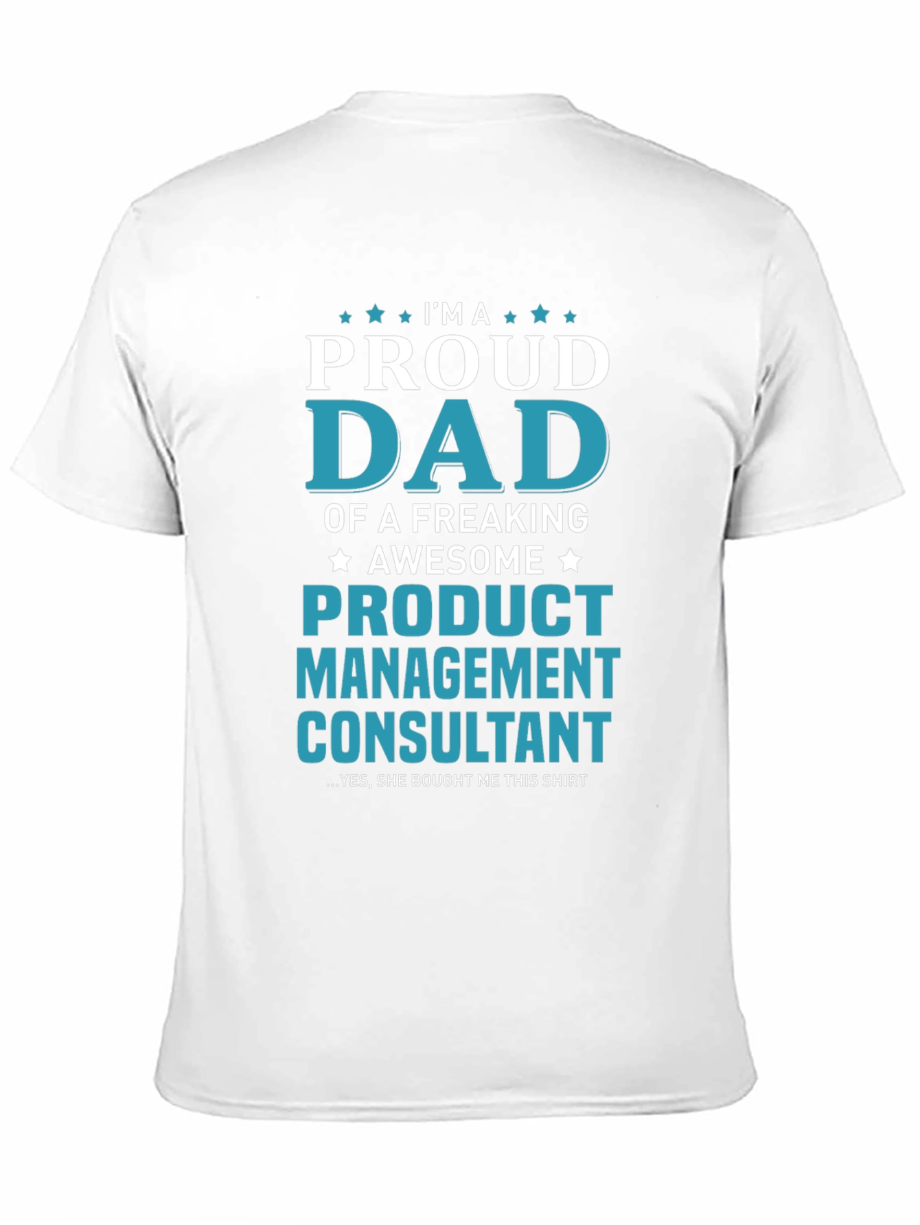 Proud Dad Product Management Consultant T-Shirt