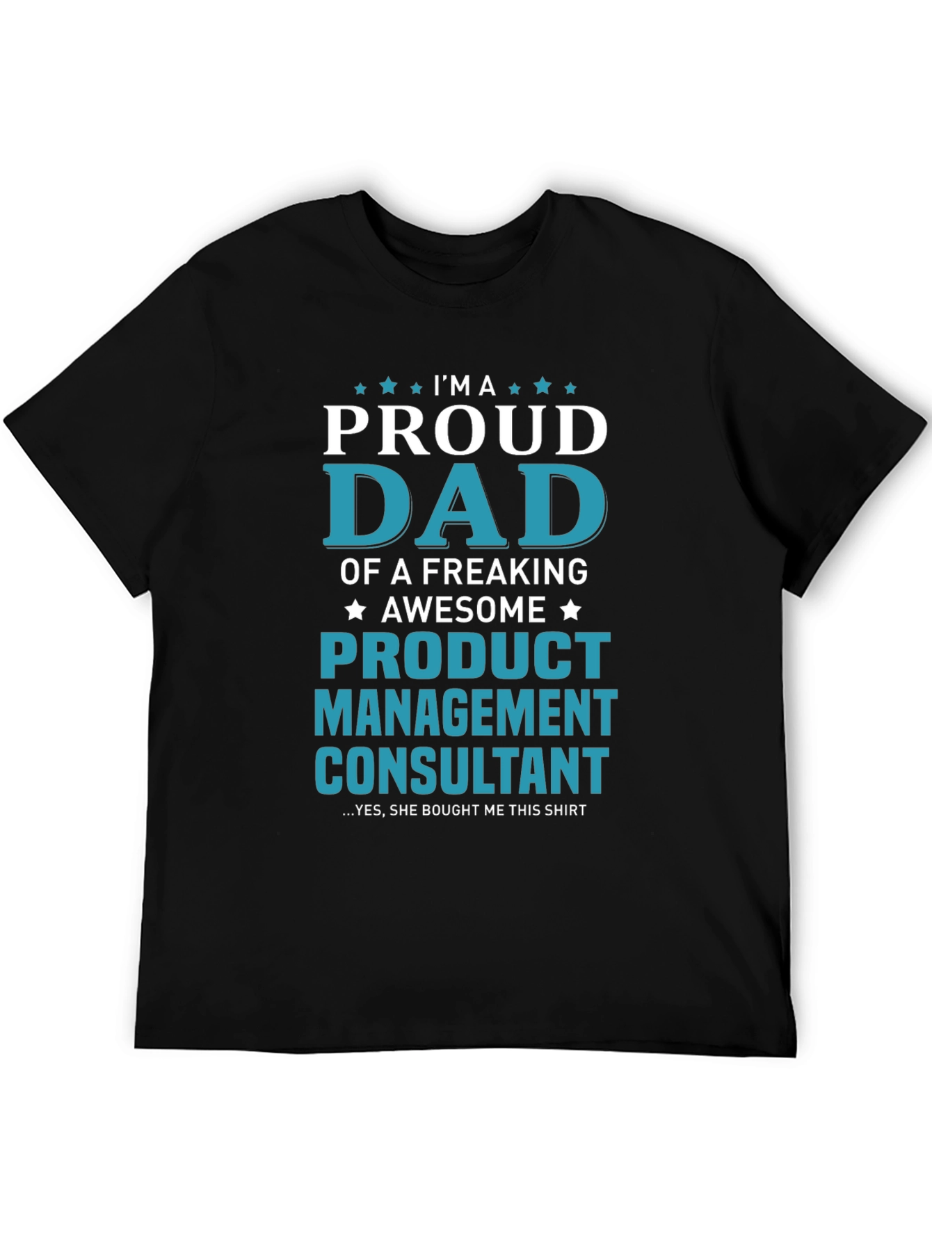 Proud Dad Product Management Consultant T-Shirt