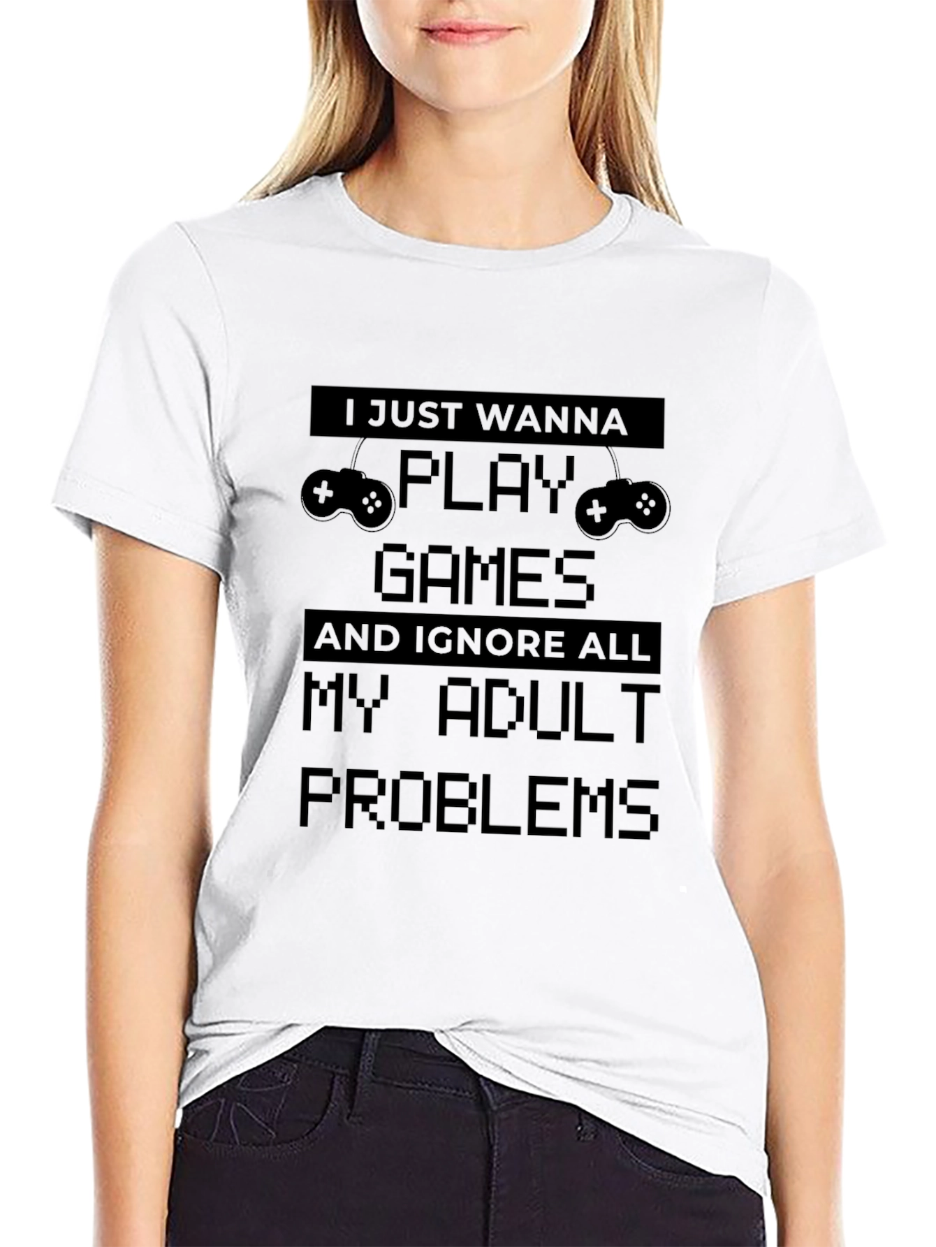 Gamer T-Shirt: I Just Wanna Play Games