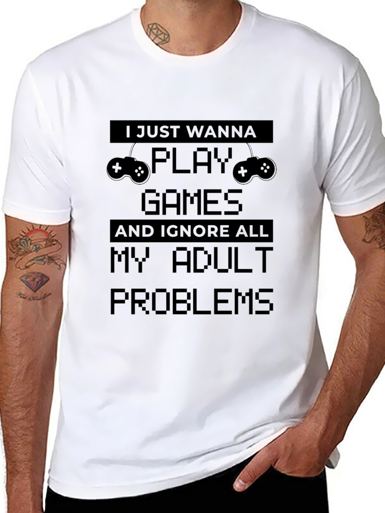 Gamer T-Shirt: I Just Wanna Play Games