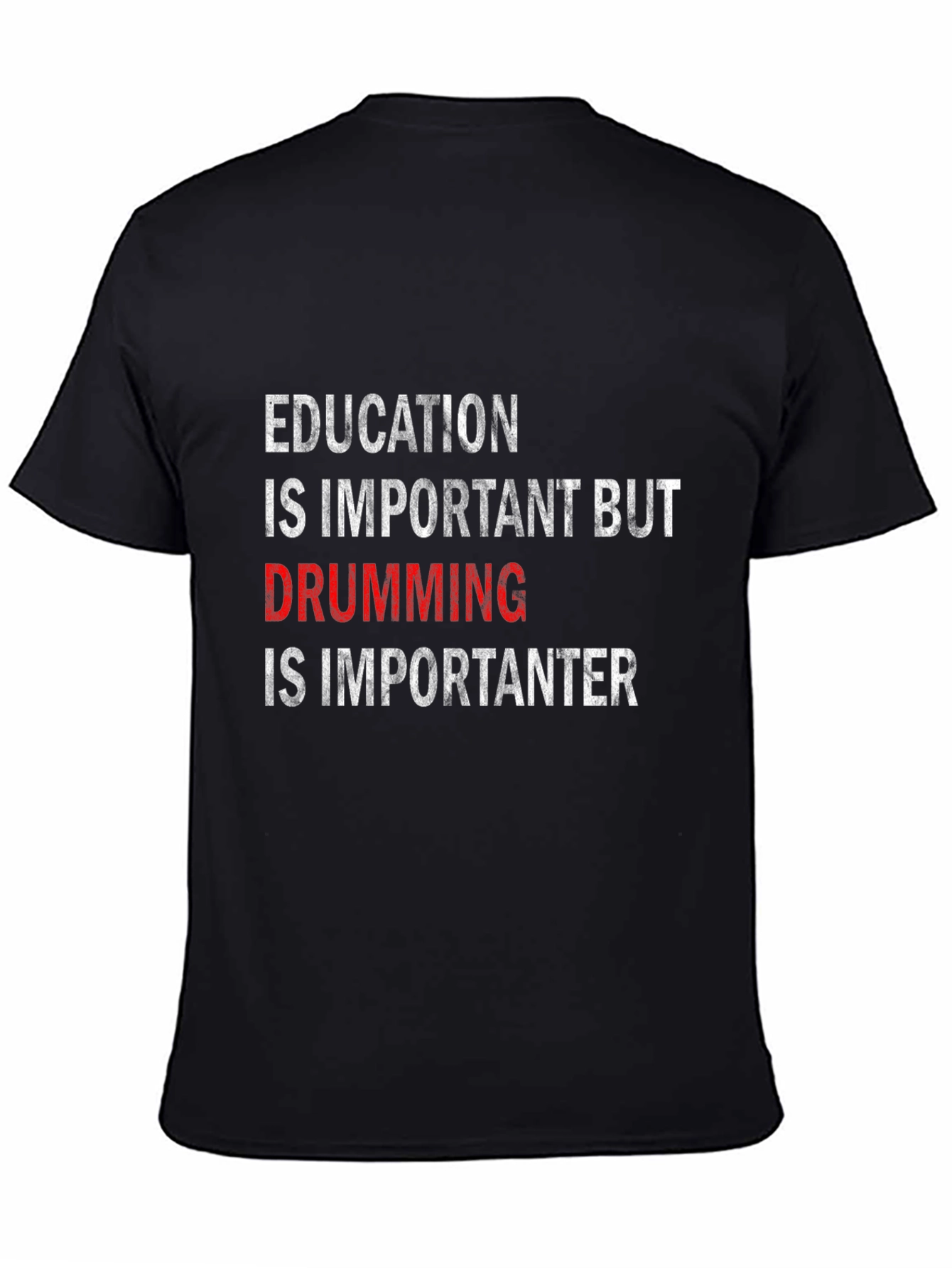Drumming is Importanter T-Shirt - Black Cotton Tee