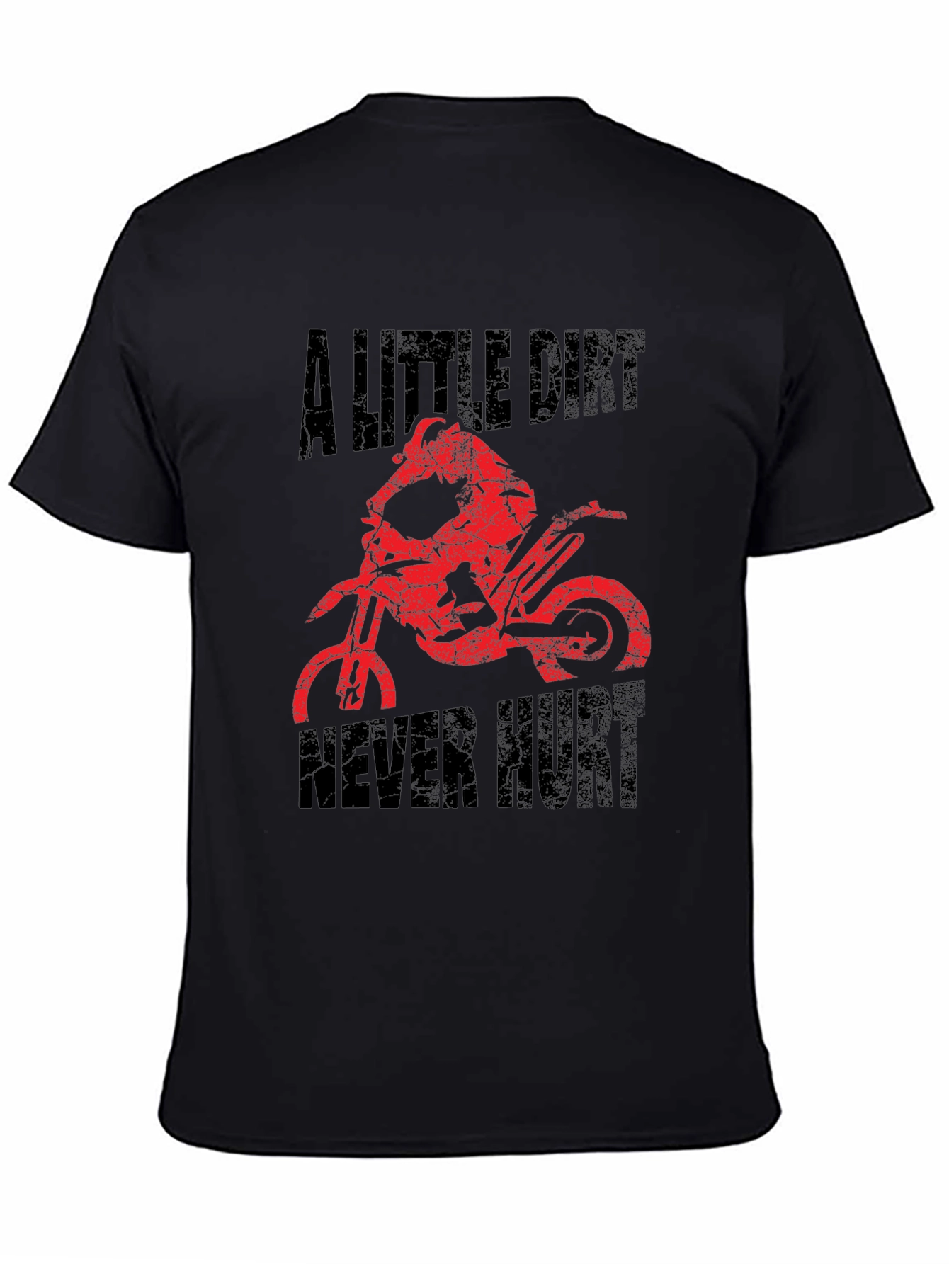 A Little Dirt Never Hurt Black Graphic T-Shirt